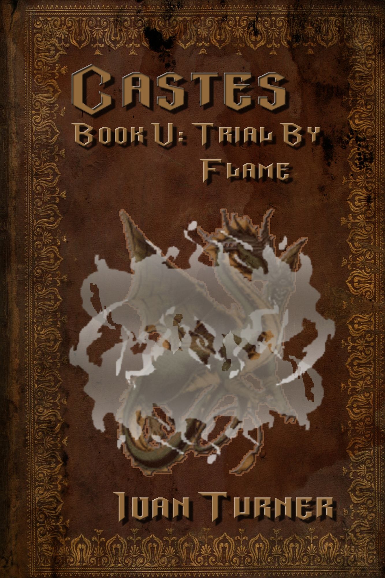 Castes Book 5: Trial By Flame