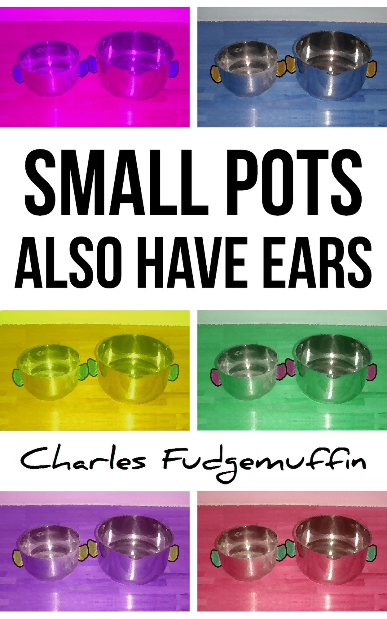 Small Pots Also Have Ears (A Short Story)