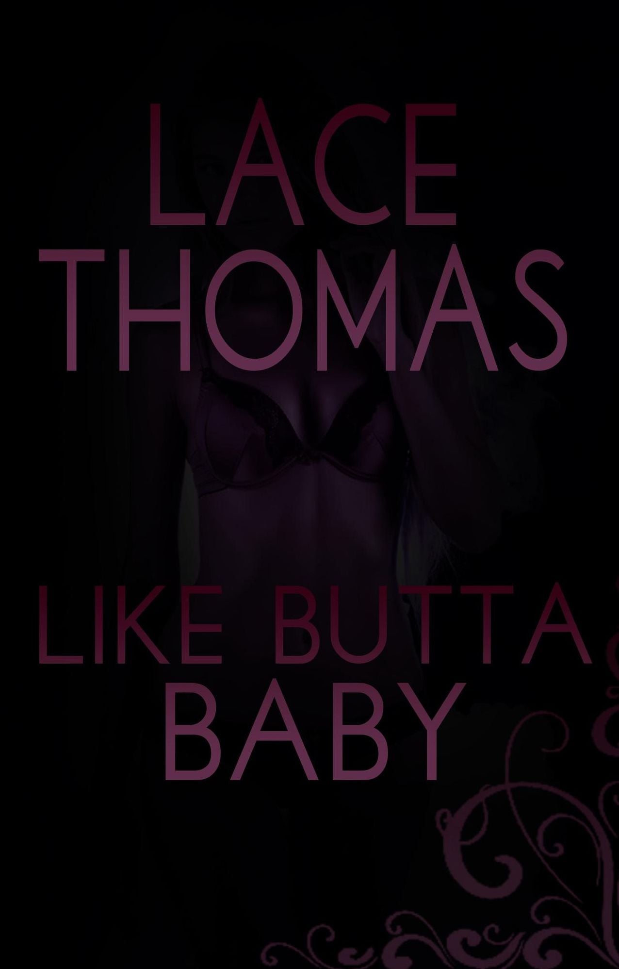Like Butta Baby