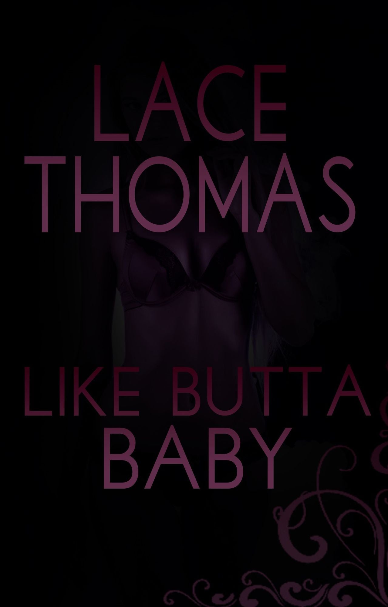 Like Butta Baby