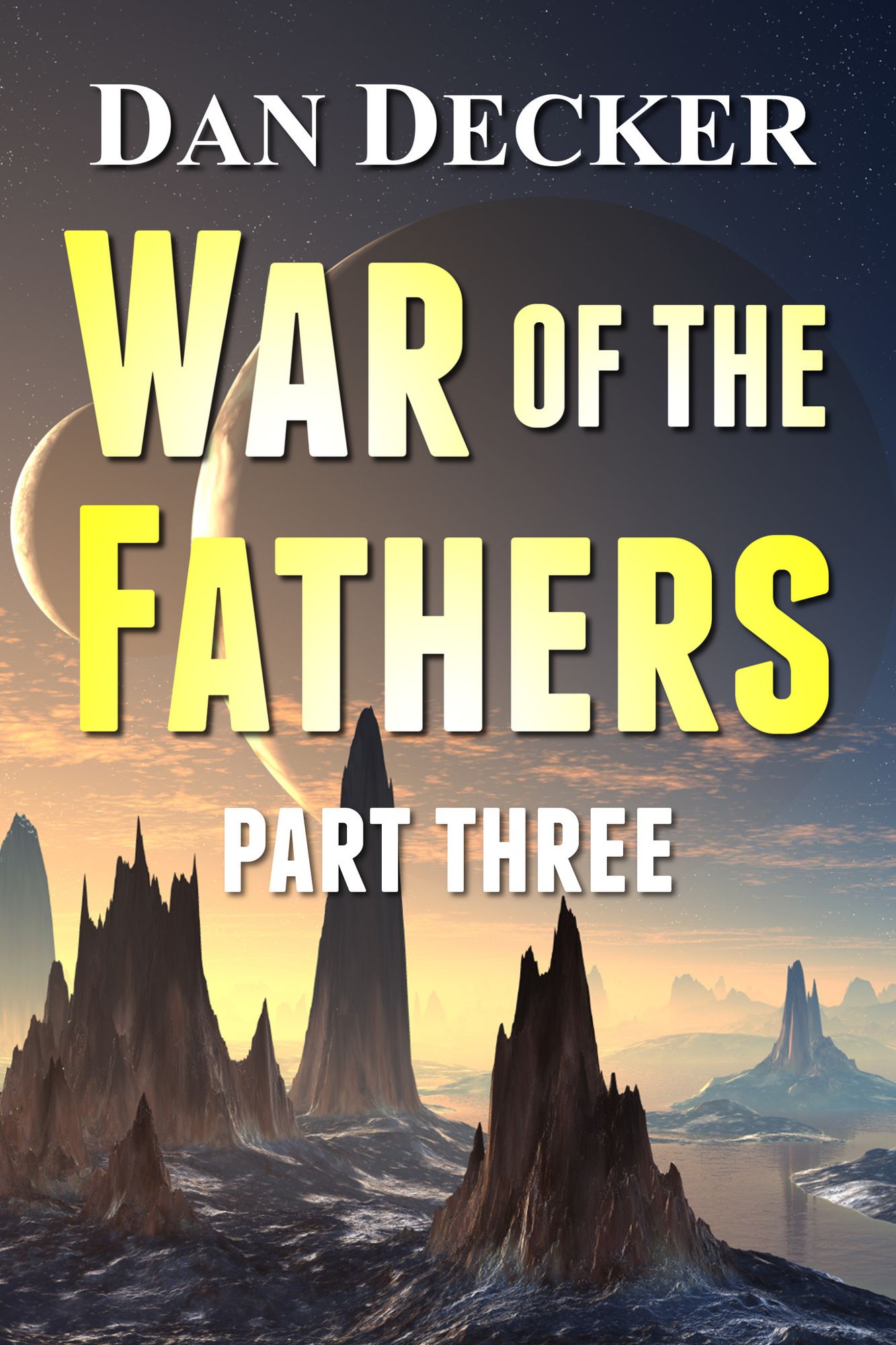 War of the Fathers: Part Three