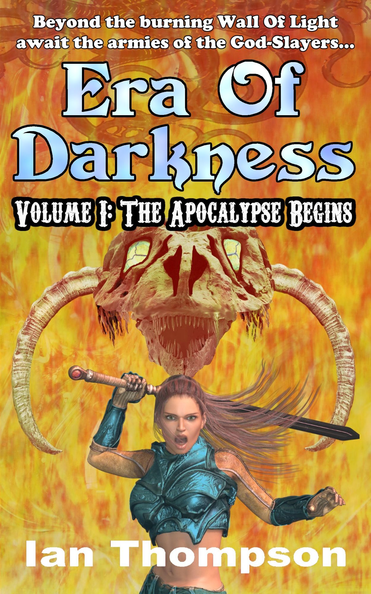Era Of Darkness: Volume I: The Apocalypse Begins