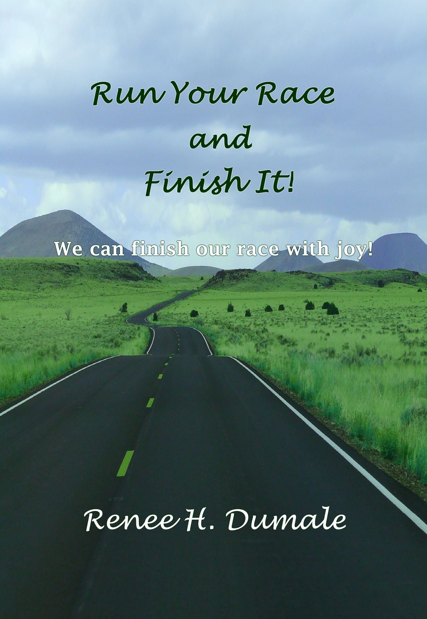Run Your Race and Finish It!