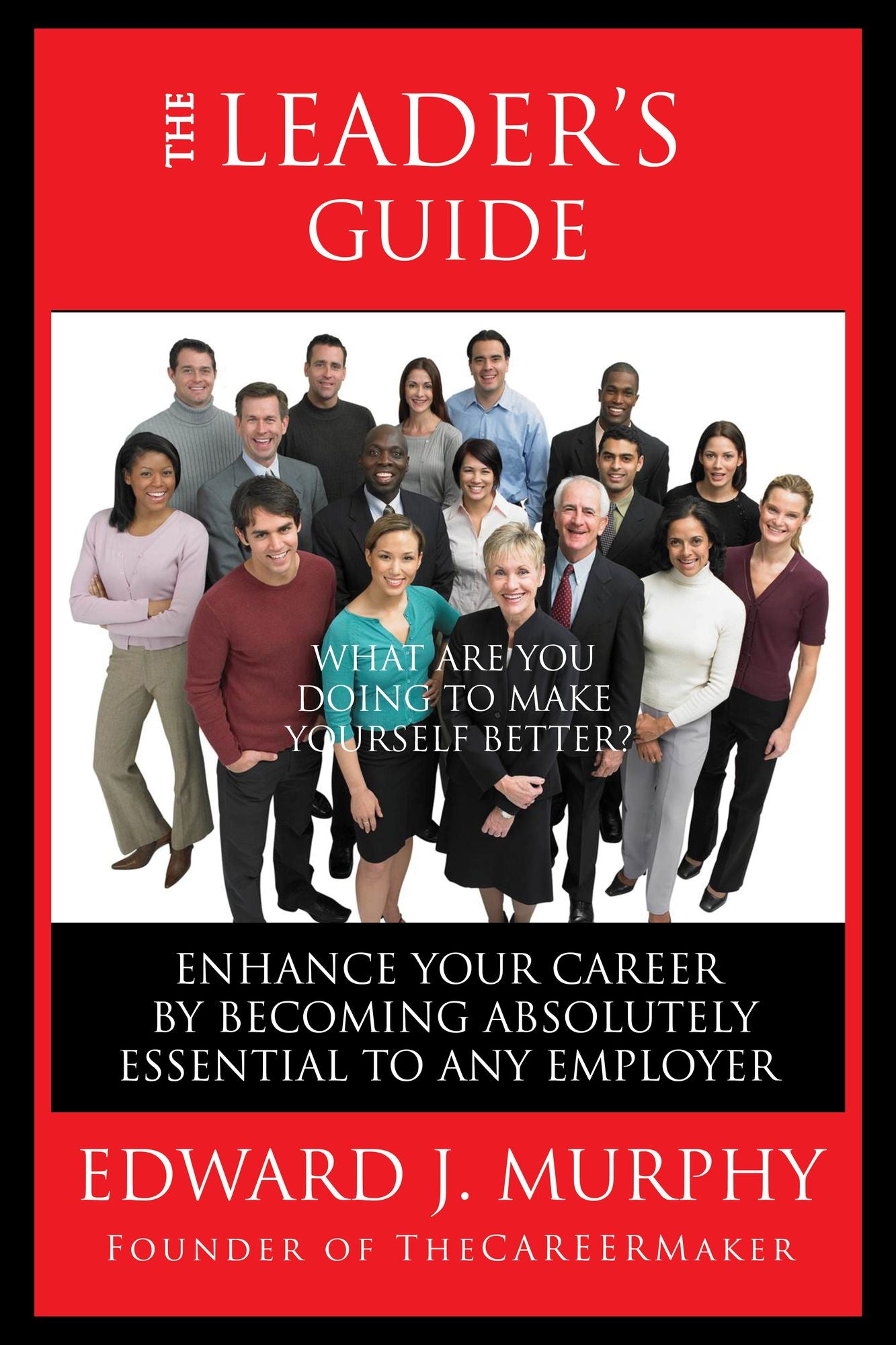 The Leader's Guide: For When Its Your Time to Lead