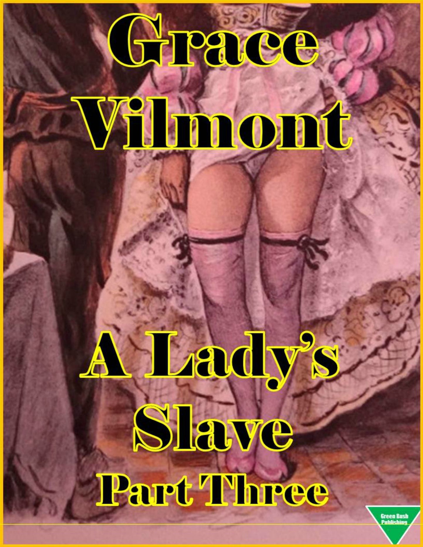 A Lady's Slave Part Three