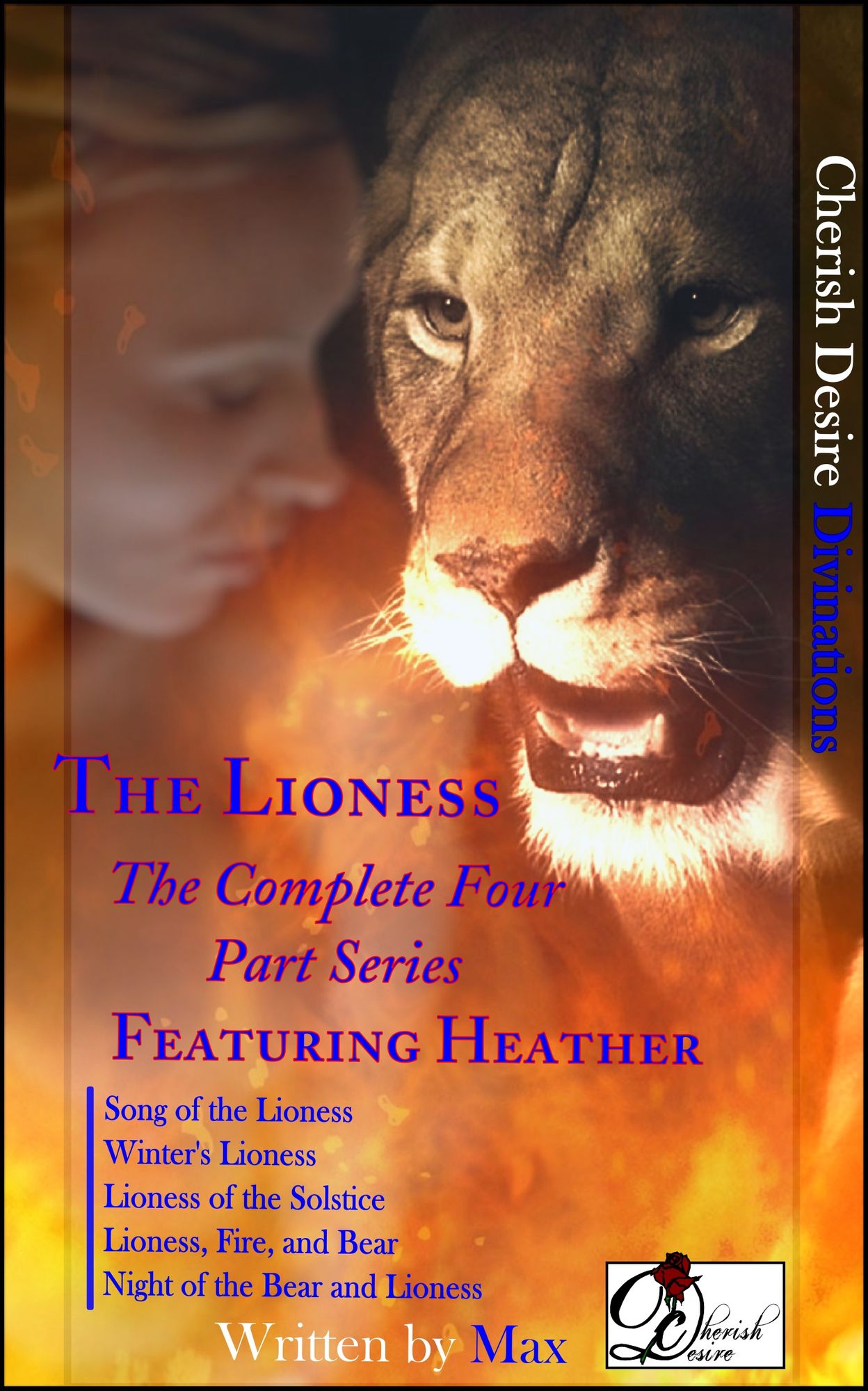 Cherish Desire Divinations: The Lioness (The Complete Four Part Series) featuring Heather