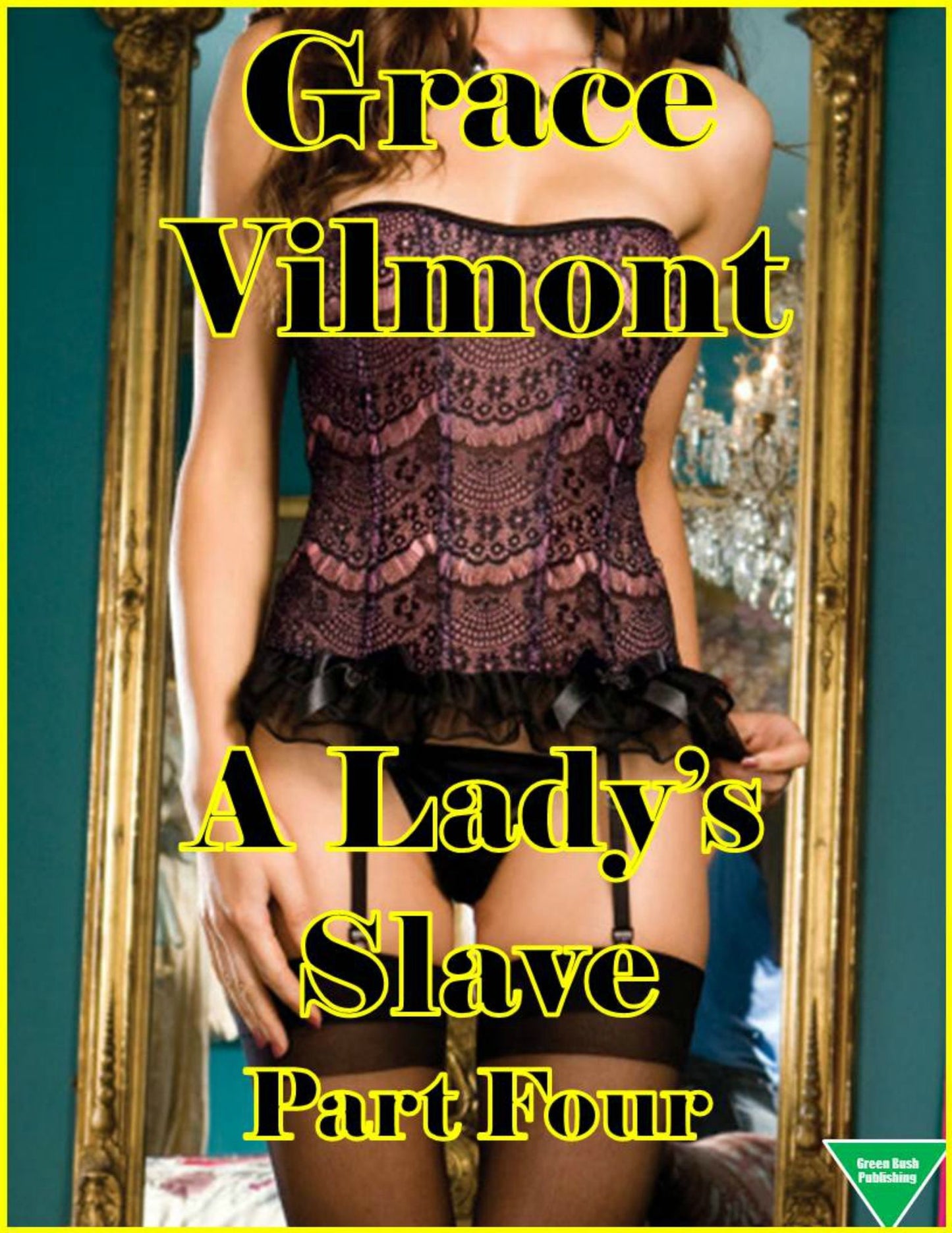 A Lady's Slave Part Four