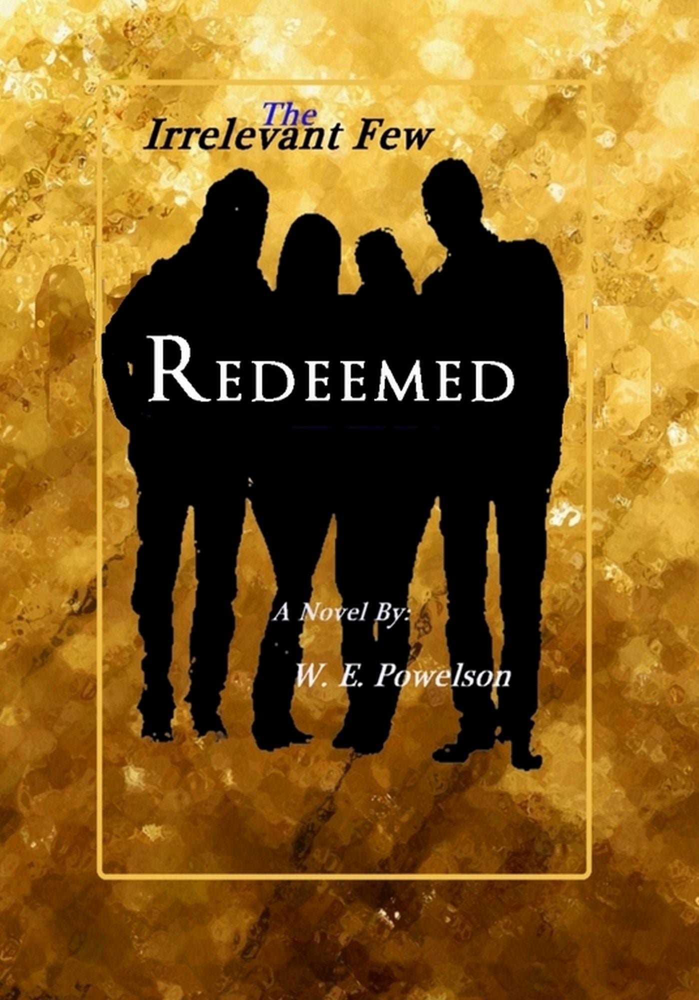 The Irrelevant Few: "Redeemed"