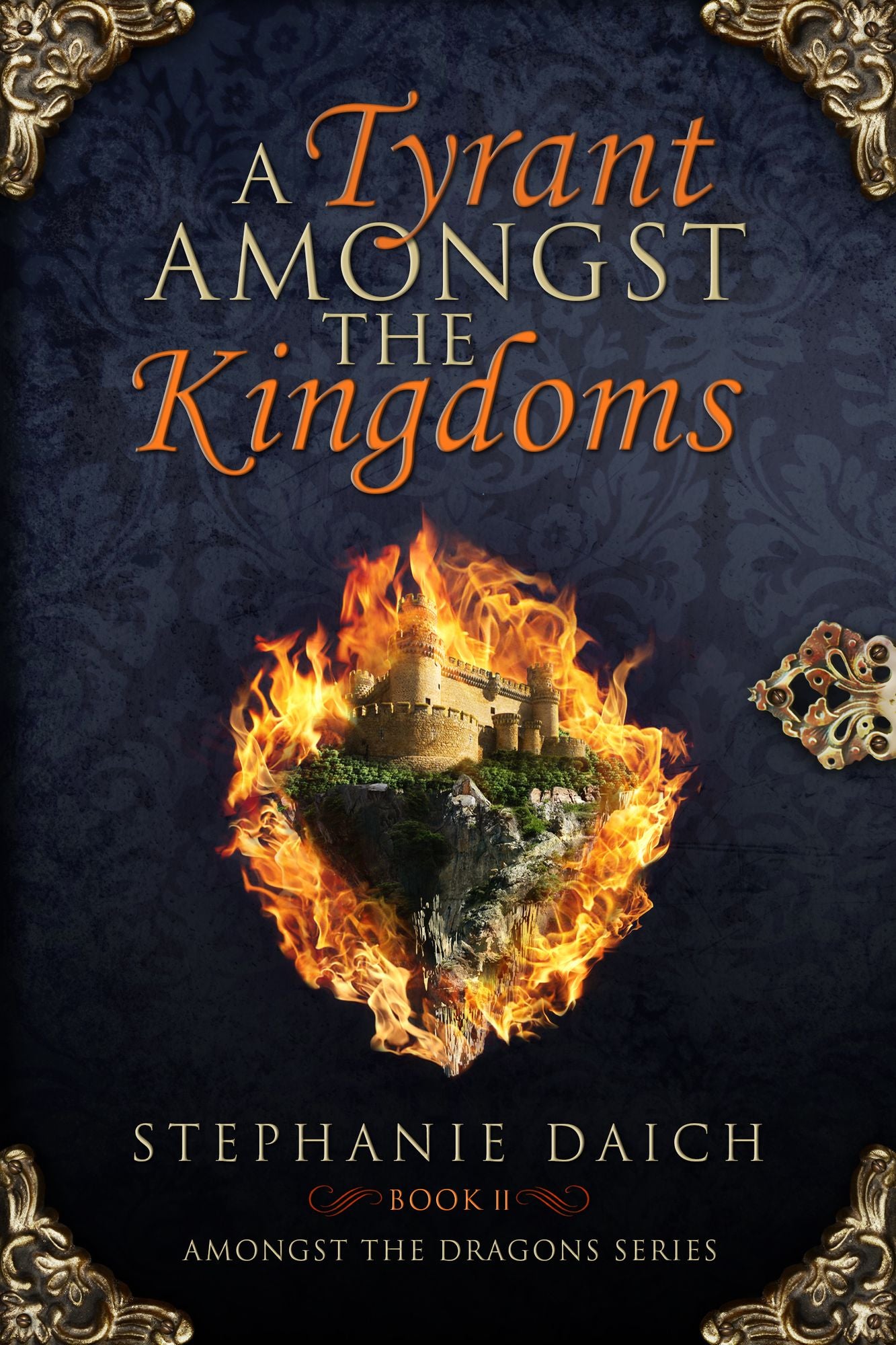 A Tyrant Amongst the Kingdoms: Book II