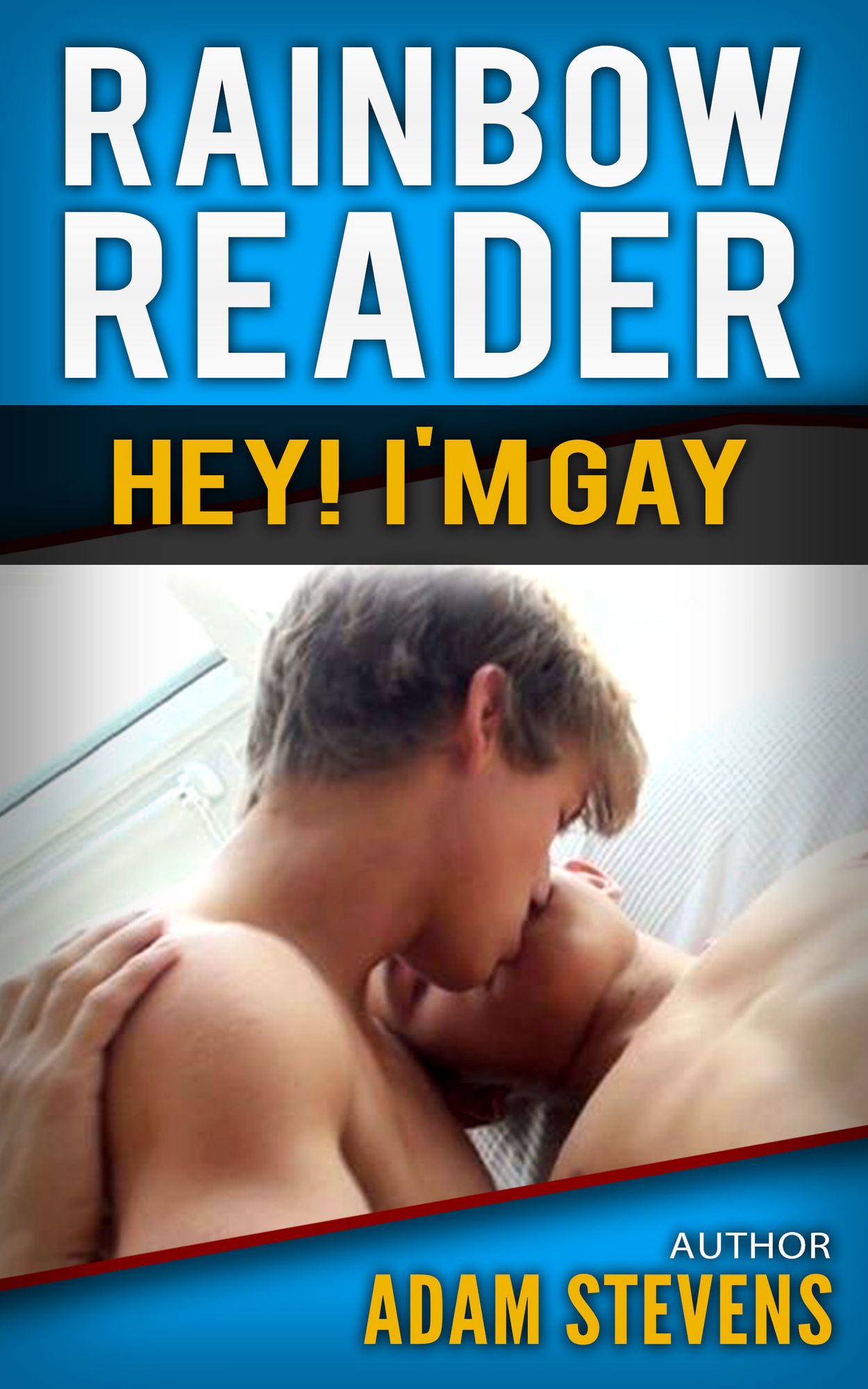 Rainbow Reader Blue: Hey! I'm Gay