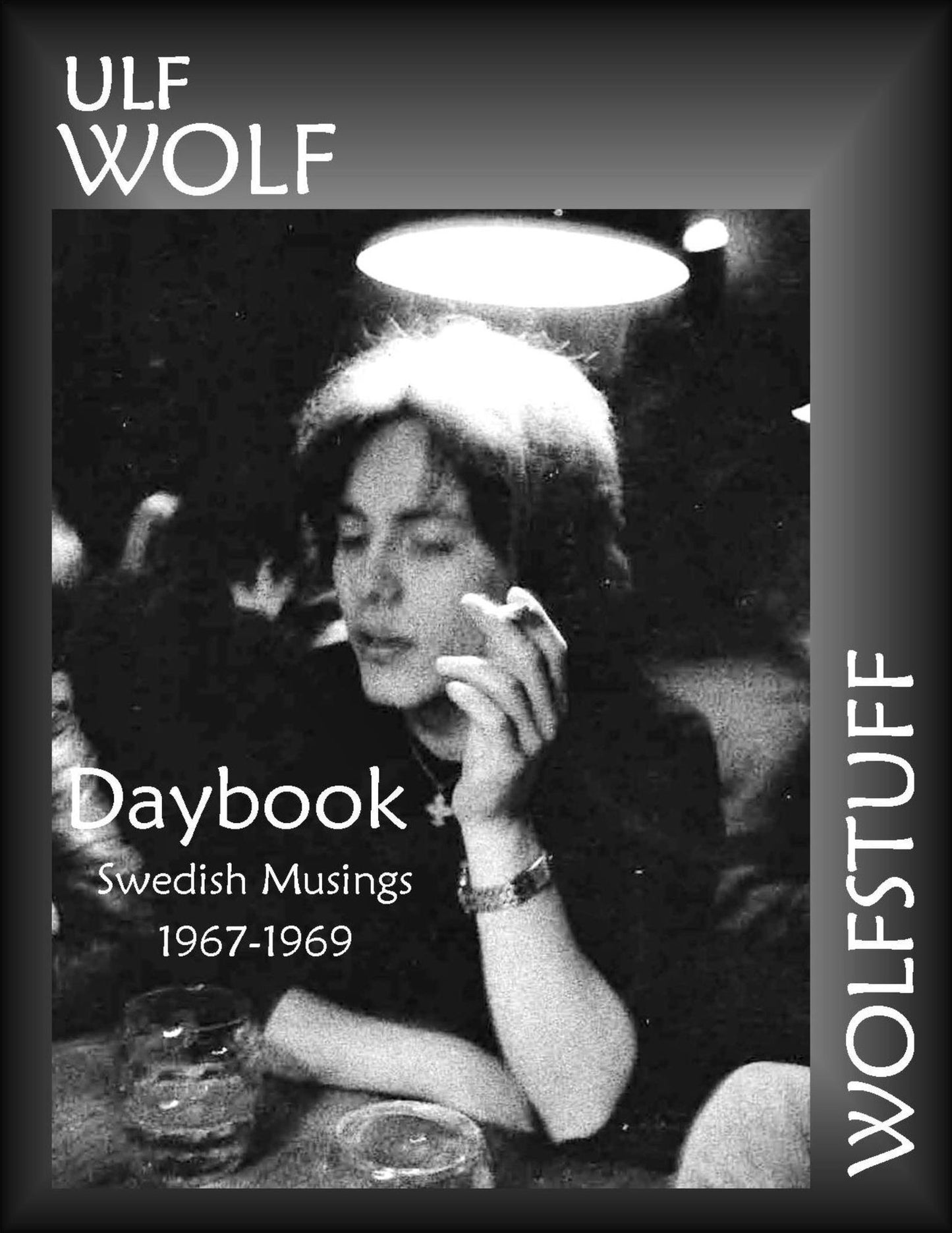 Daybook: Swedish Musings 1967-1969