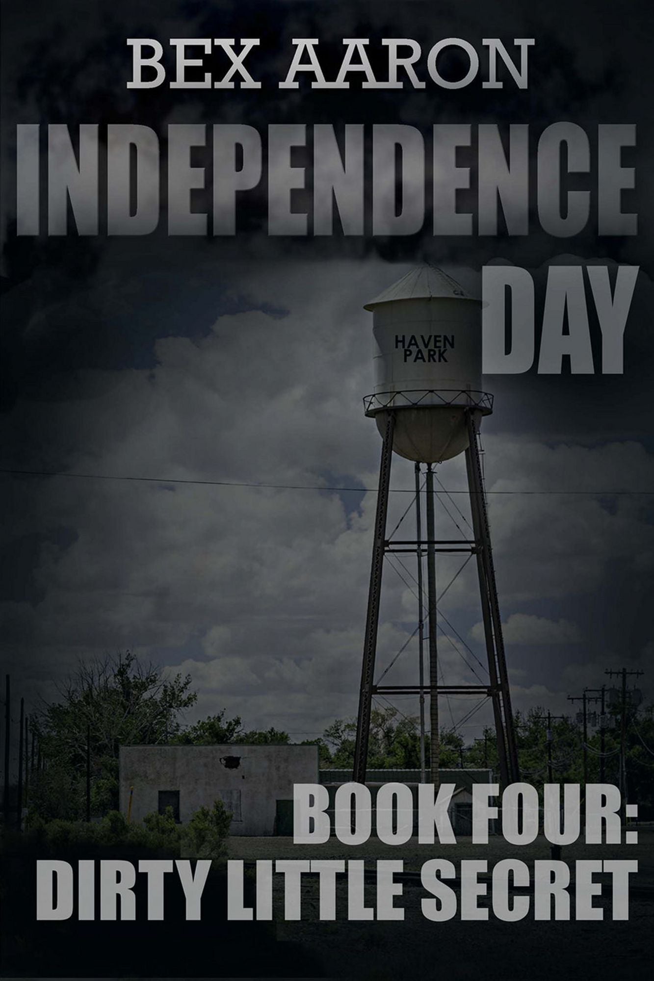 Independence Day, Book Four: Dirty Little Secret
