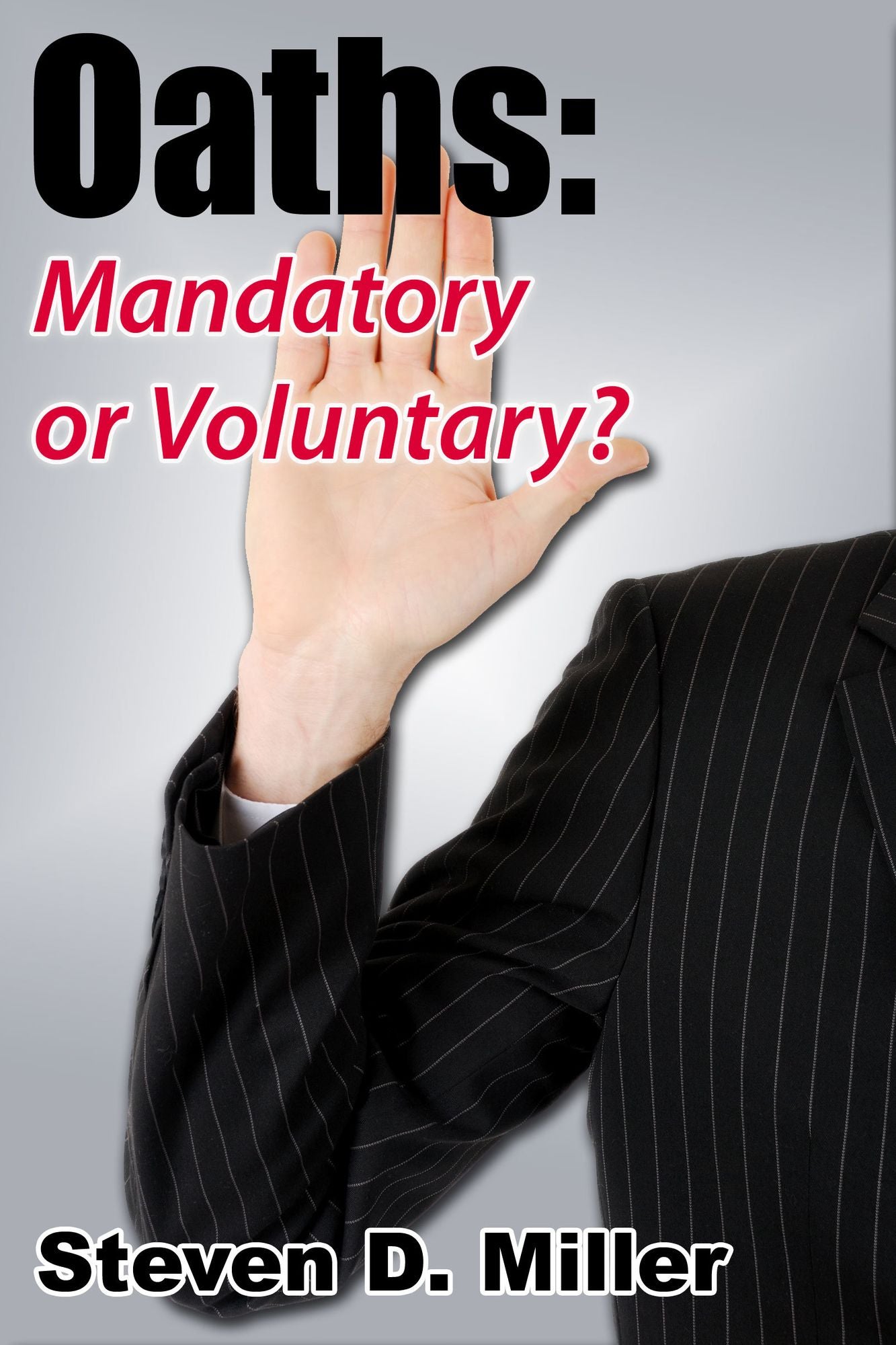 Oaths: Mandatory or Voluntary?