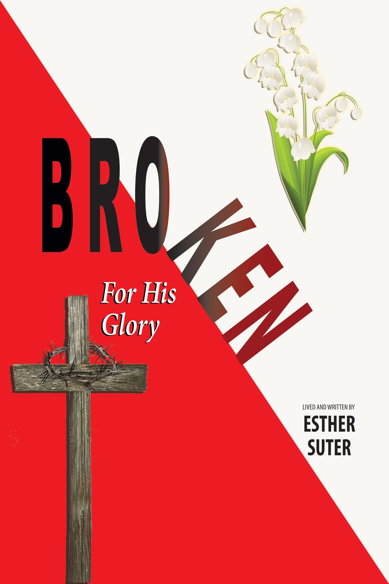 Broken: For His Glory