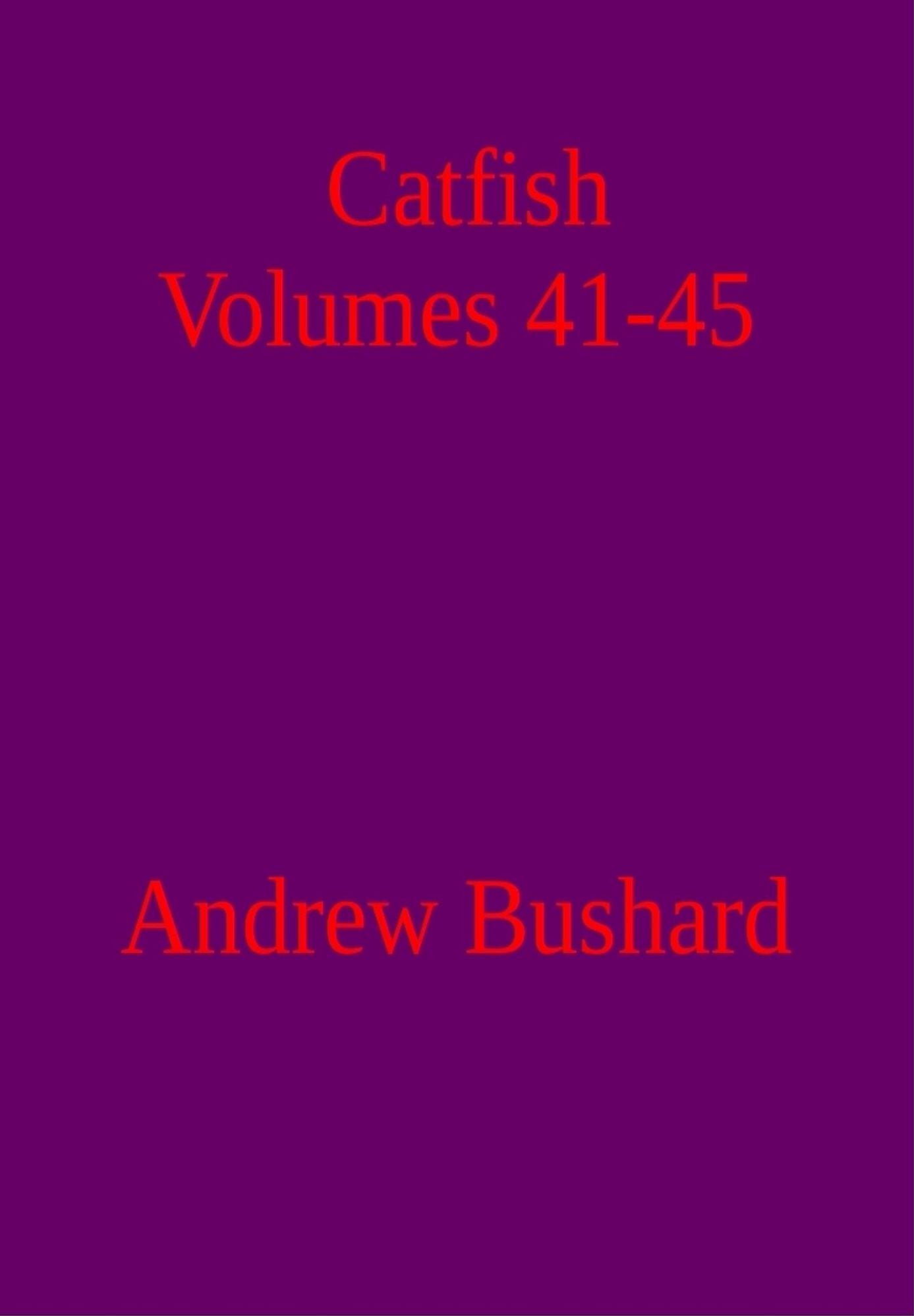 Catfish: Volumes 41-45