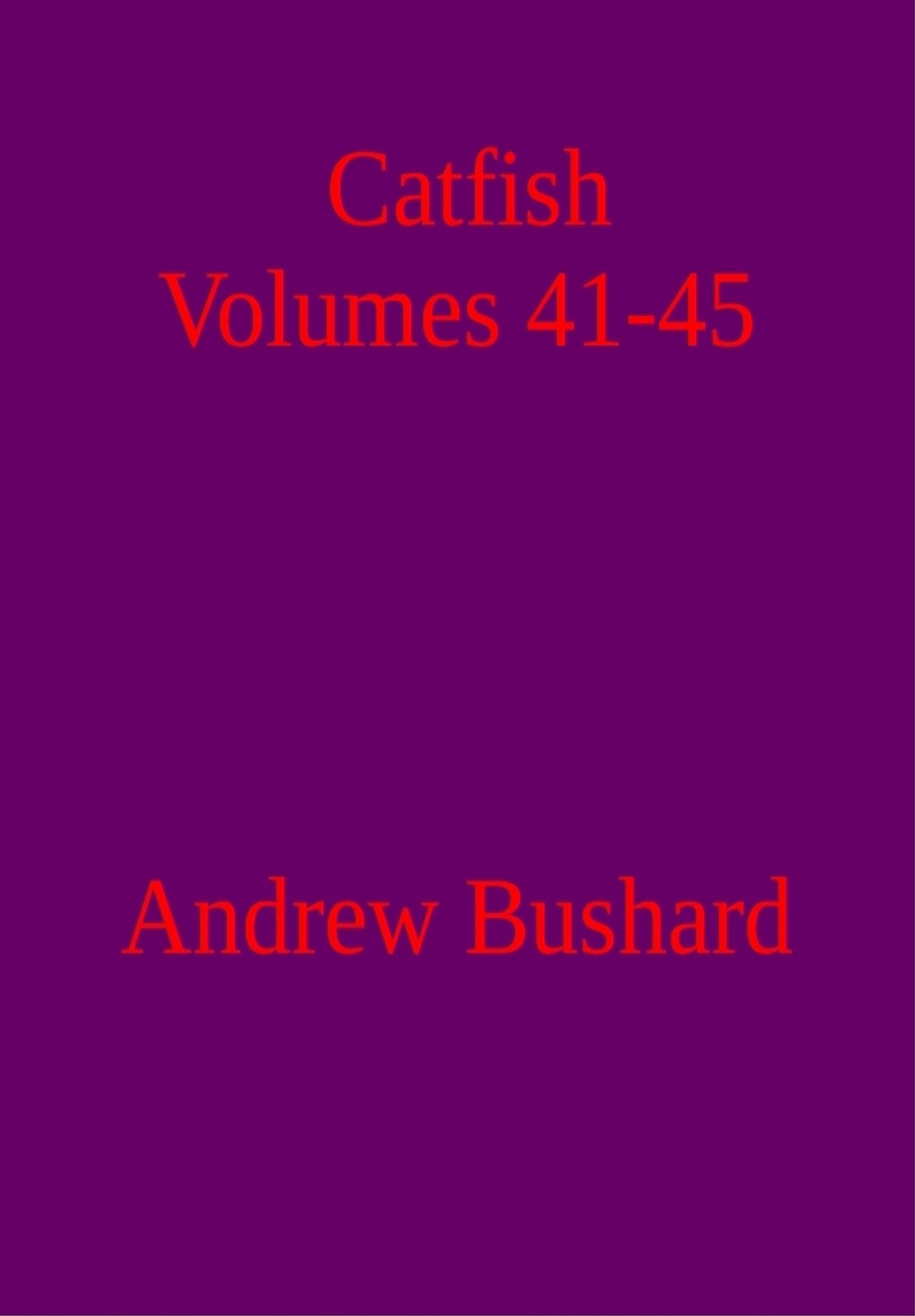 Catfish: Volumes 41-45