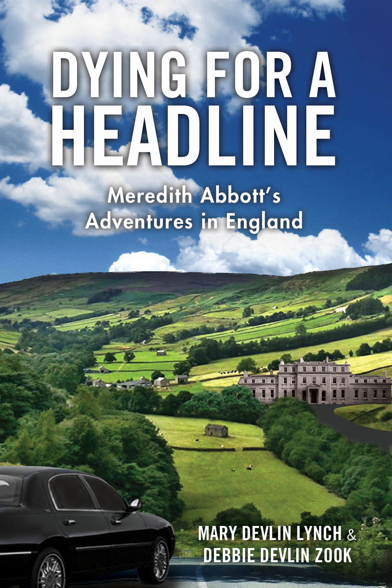 Dying for a Headline: Meredith Abbott's Adventures in England
