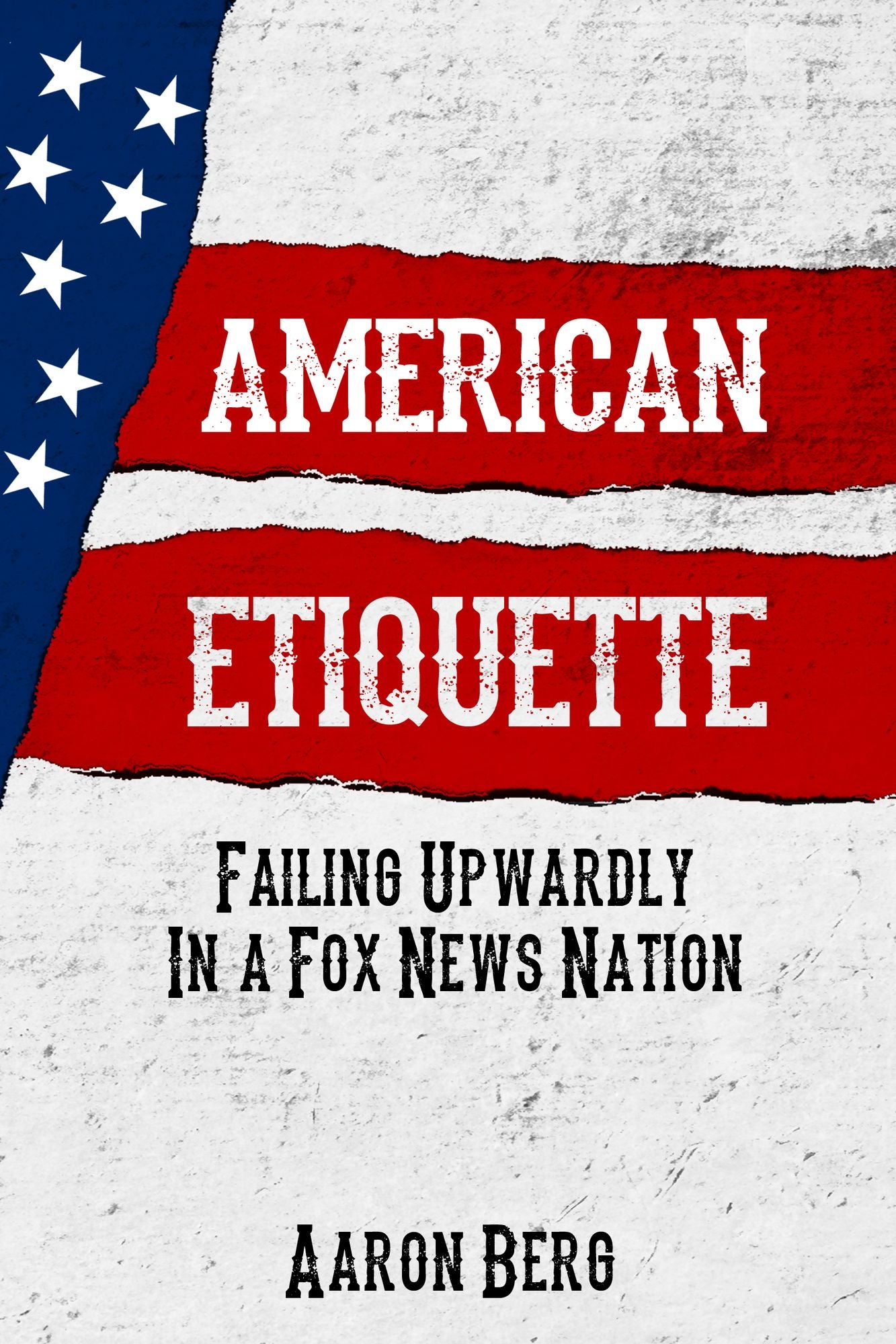 American Etiquette: Failing Upwardly In A Fox News Nation