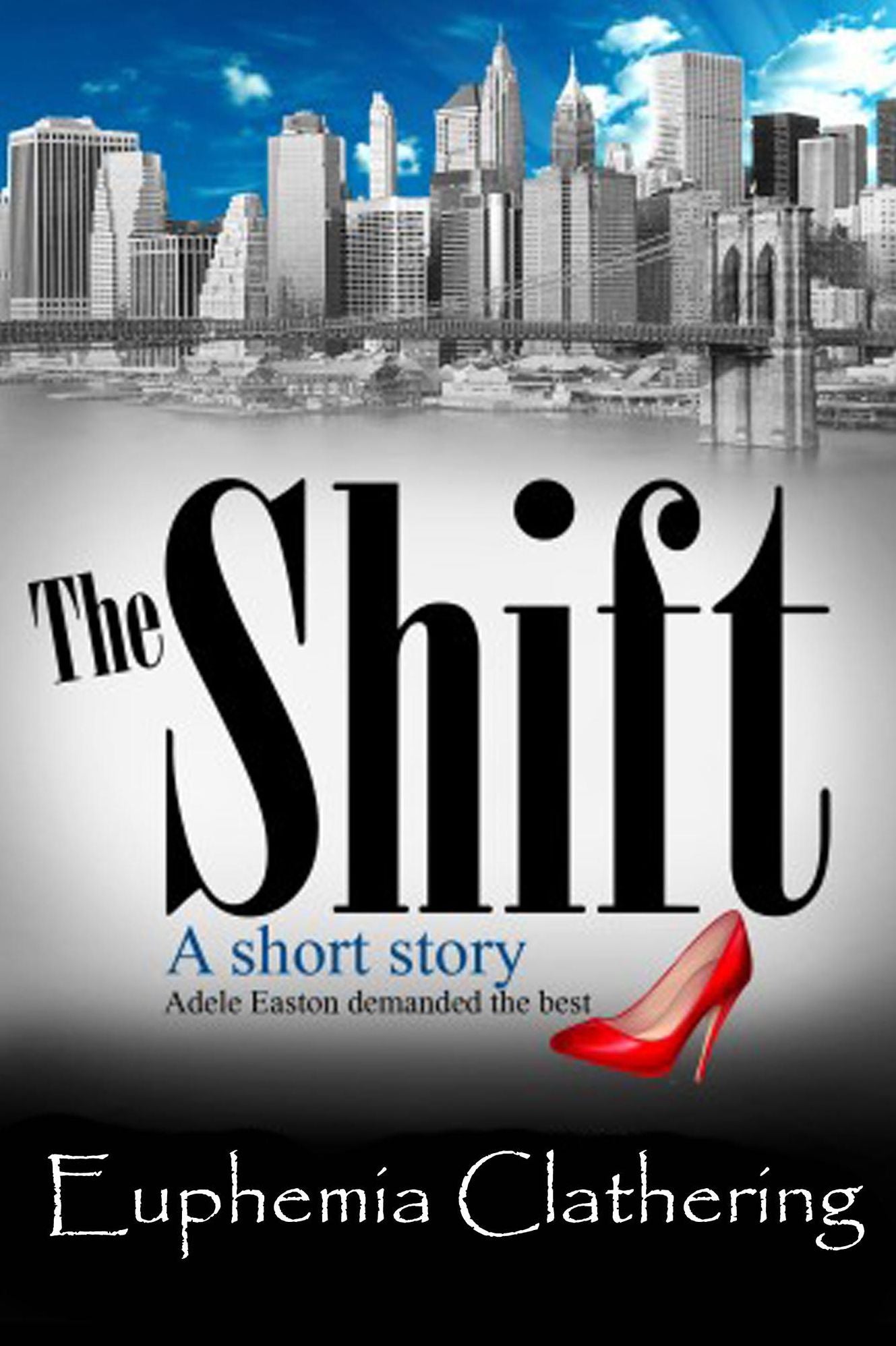 The Shift: A Short Story
