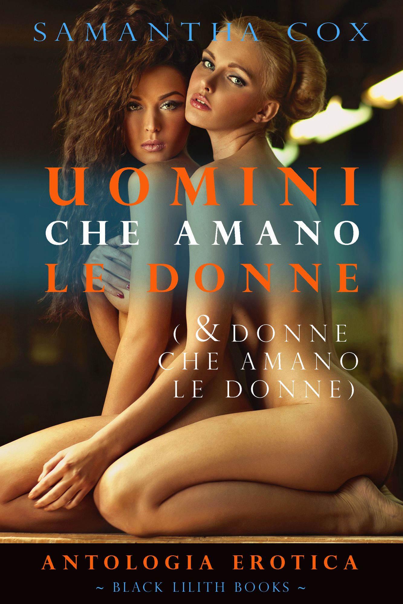 Uomini che Amano le Donne (e Donne che Amano le Donne)