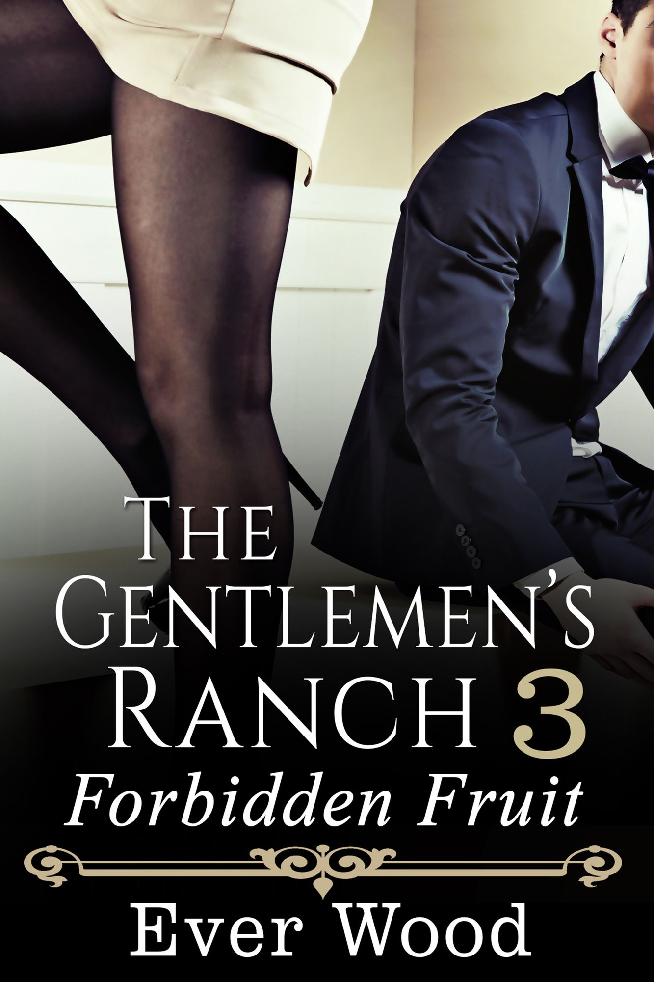 The Gentlemen's Ranch - Forbidden Fruit (Erotica Series, Book 3)