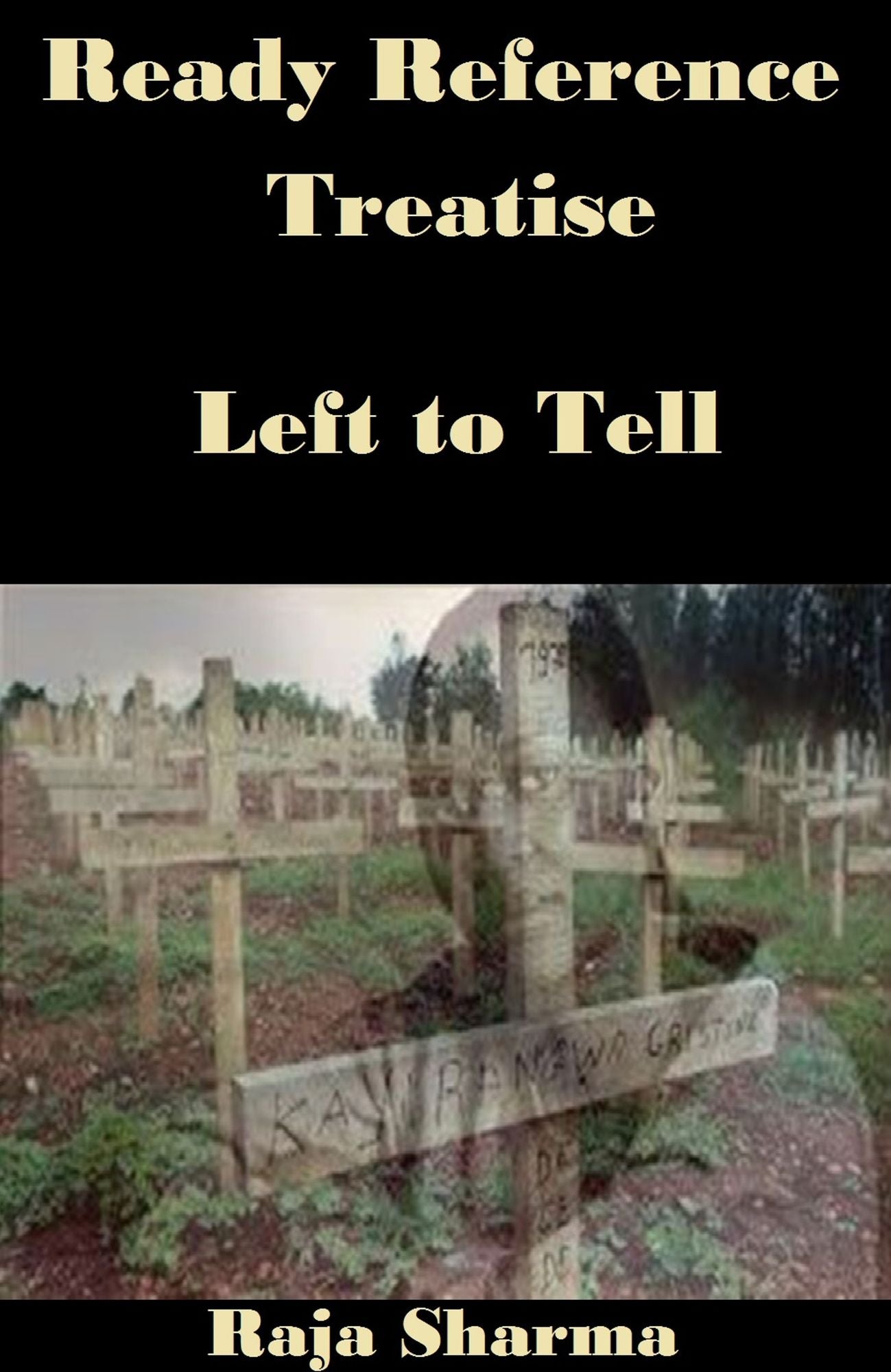 Ready Reference Treatise: Left to Tell