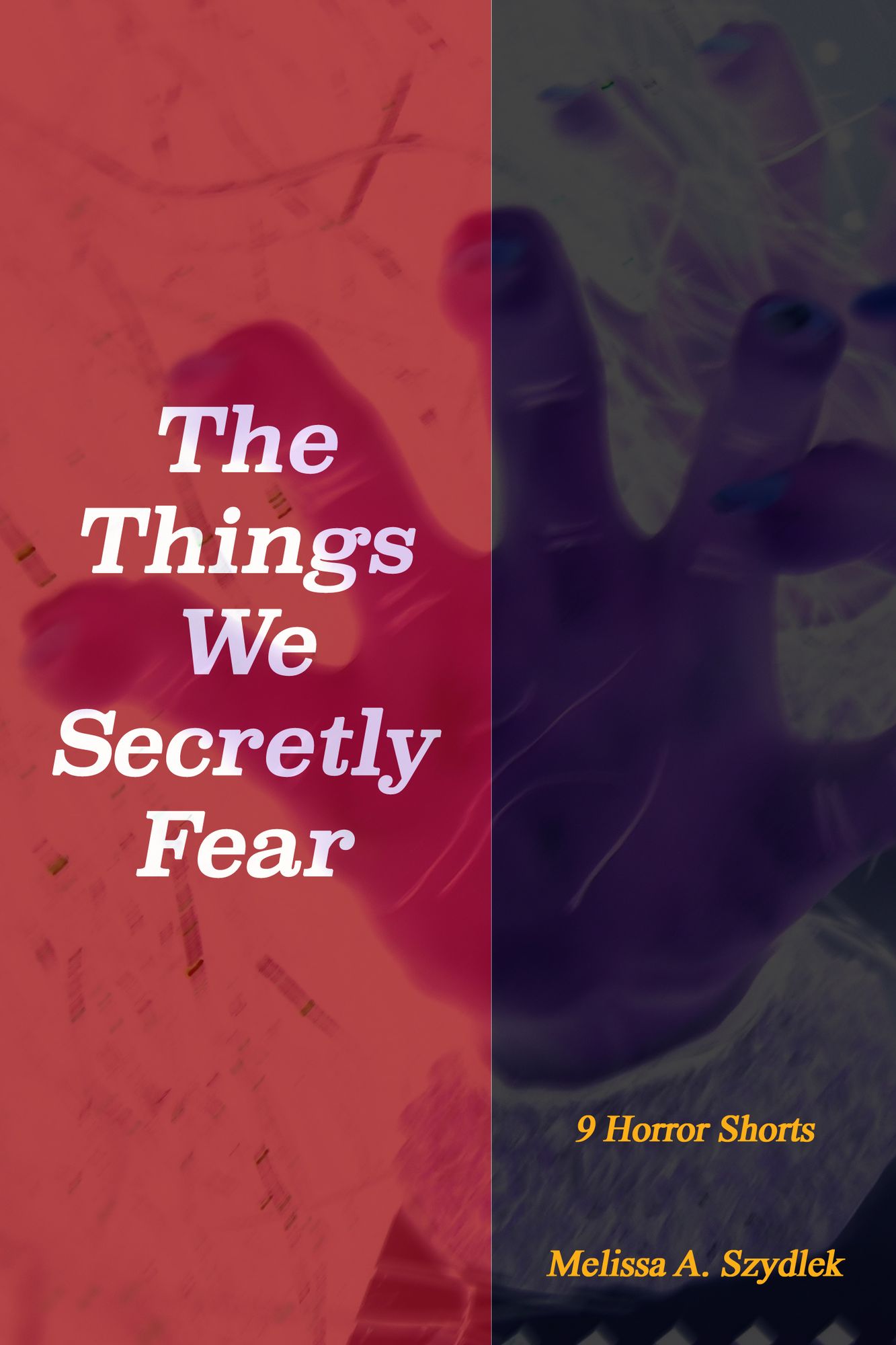 The Things We Secretly Fear