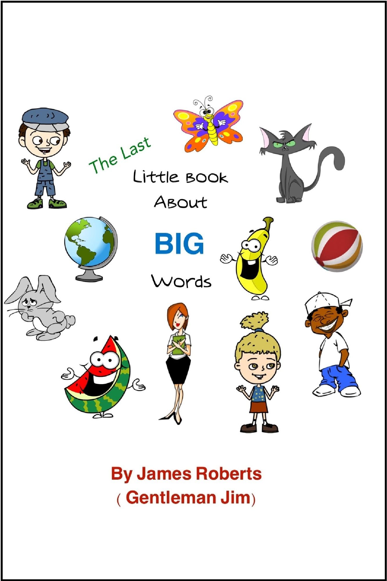 The Last Little Book About BIG Words