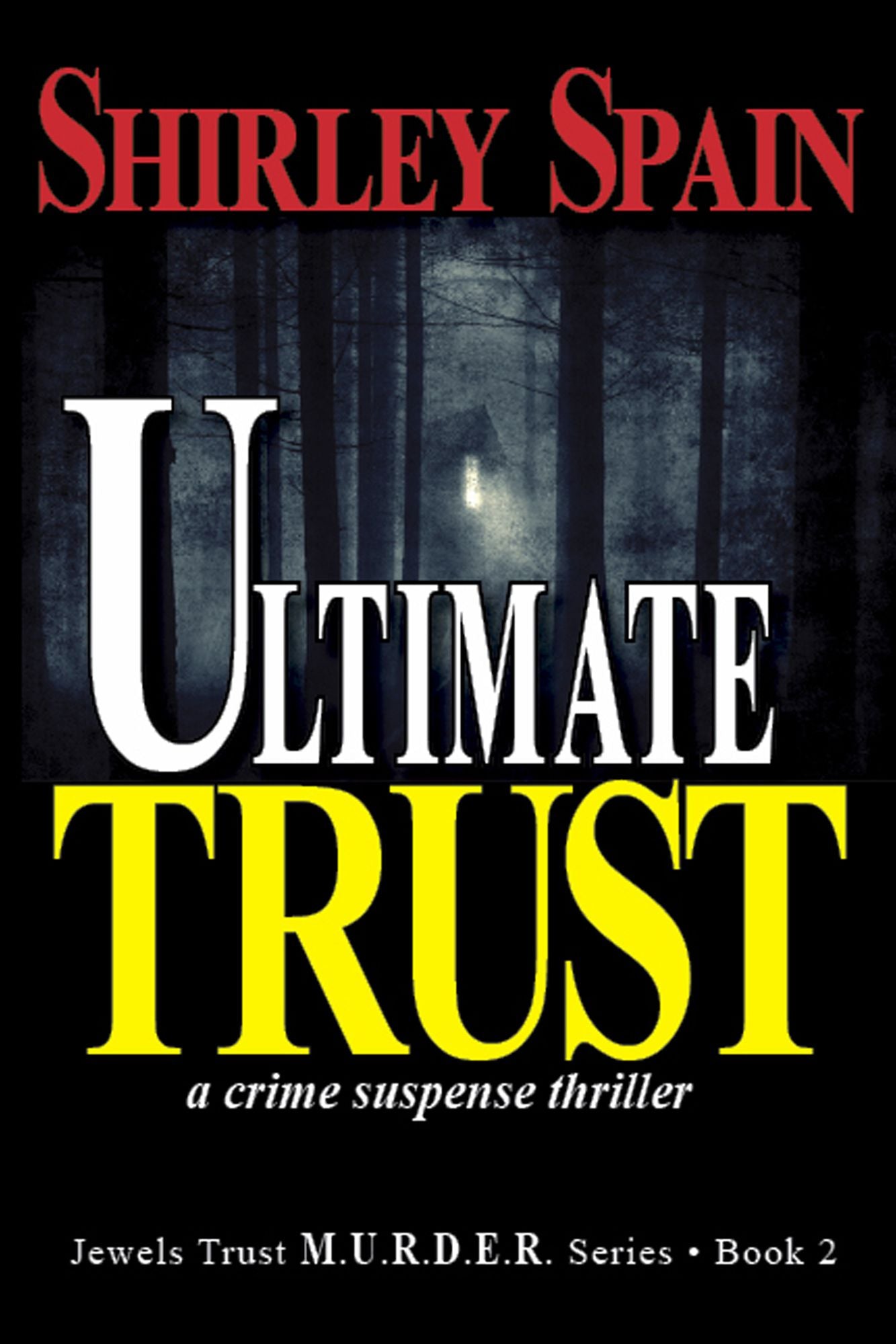Ultimate Trust - (Book 2 of 6 in the dark and chilling Jewels Trust M.U.R.D.E.R. Series)