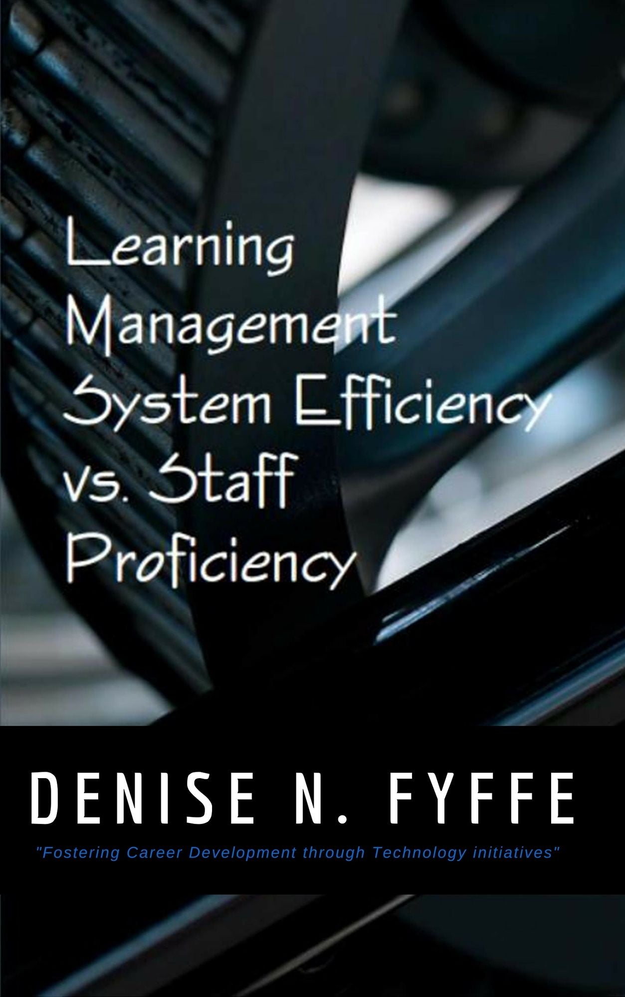 Learning Management System Efficiency versus Staff Proficiency