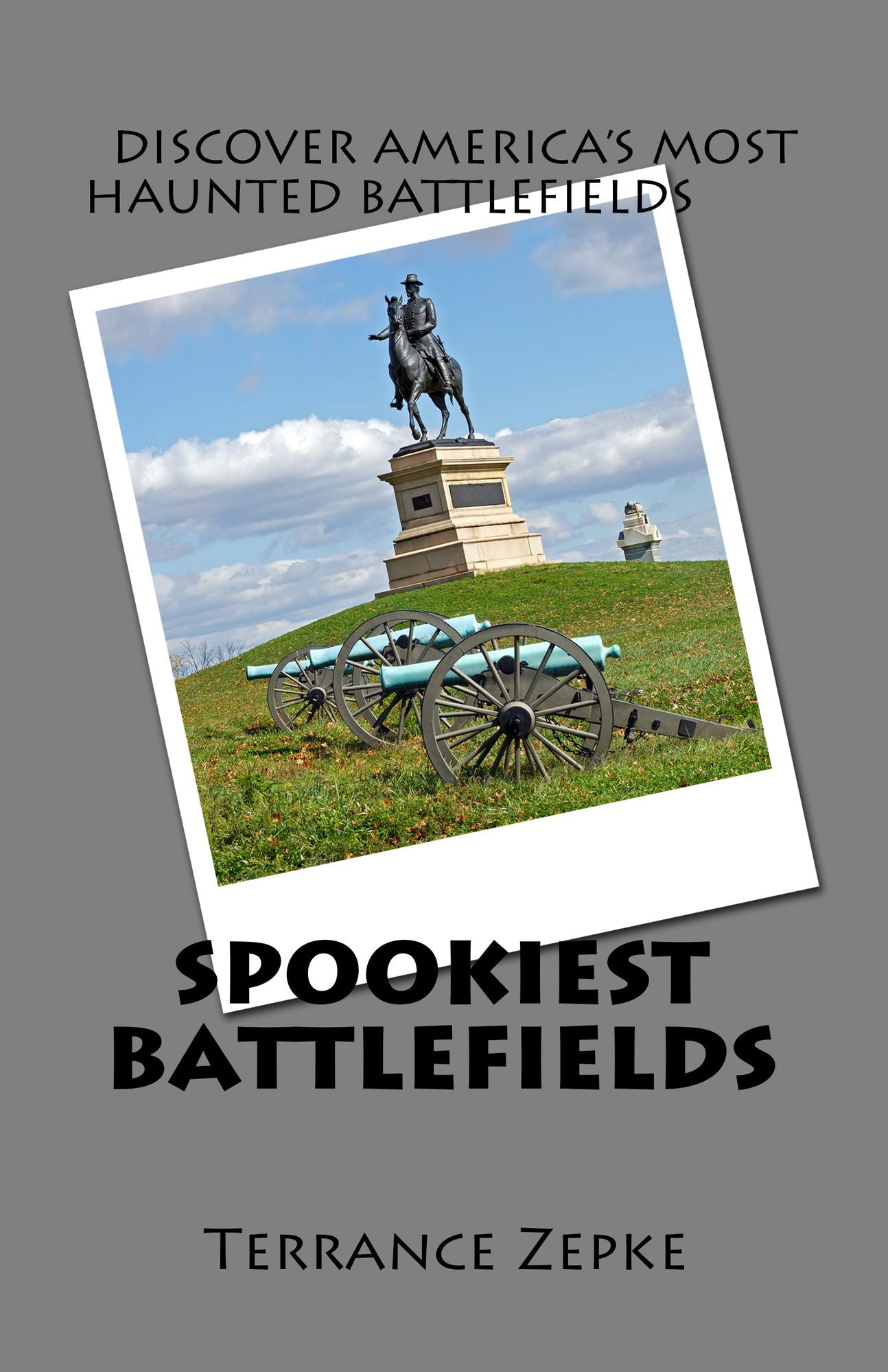 Spooklest Battlefields: Discover America's Most Haunted Battlefields