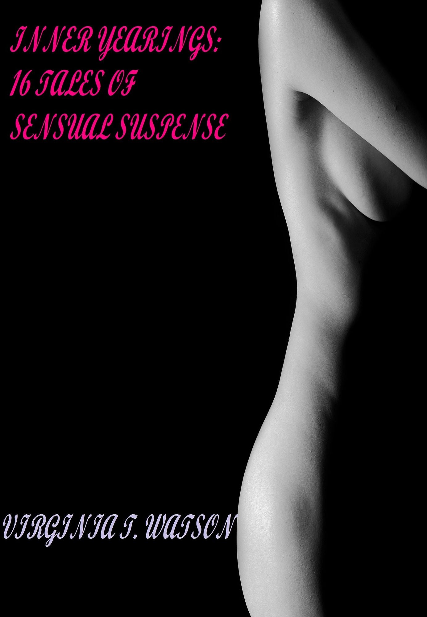 Inner Yearnings: 16 Tales of Sensual Suspense