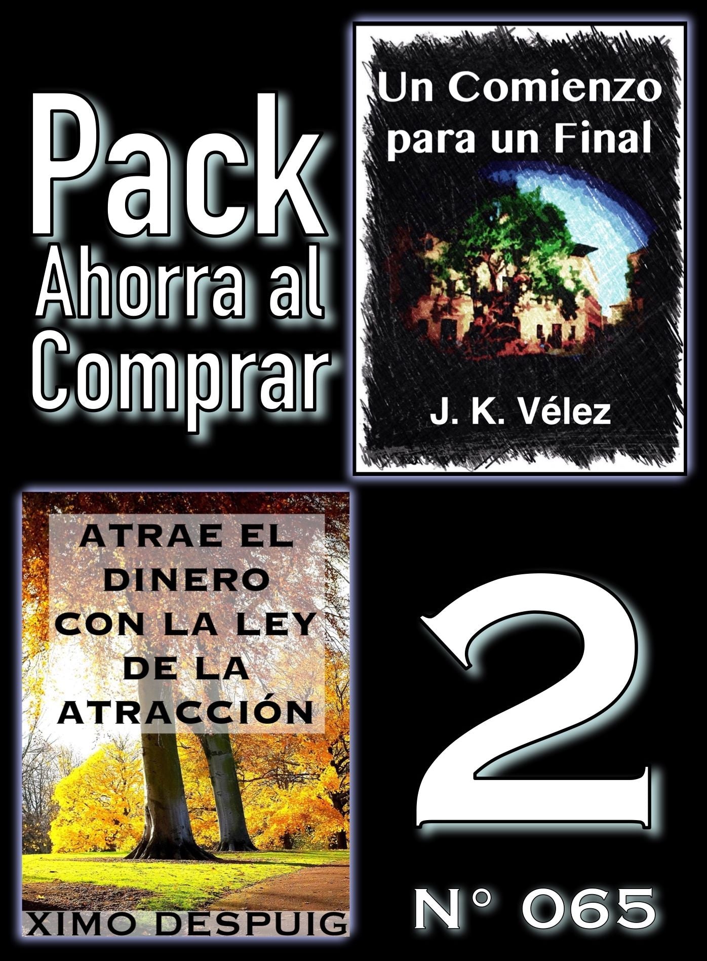 Pack Ahorra al Comprar 2 (Nº 065): Atrae el dinero con la ley de la atracción & Un Comienzo para un Final