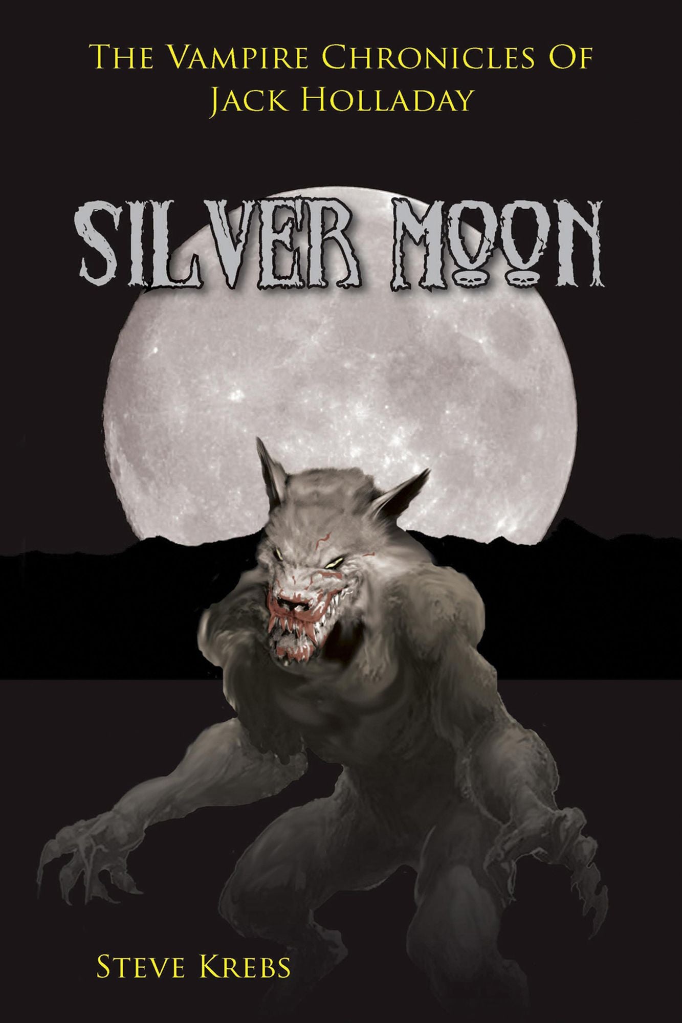 The Vampire Chronicles of Jack Holladay: Silver Moon