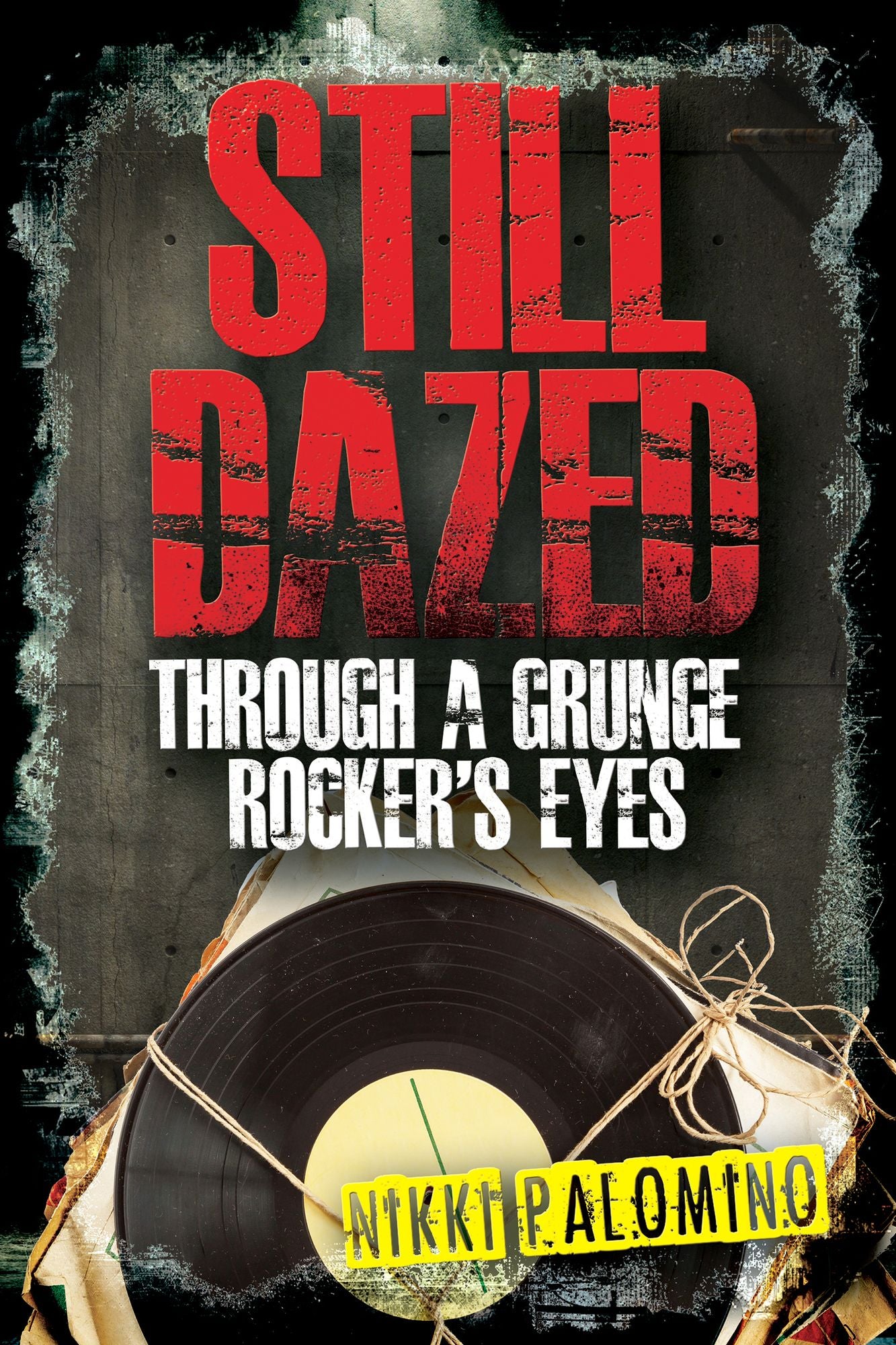 Still Dazed Through a Grunge Rocker's Eyes