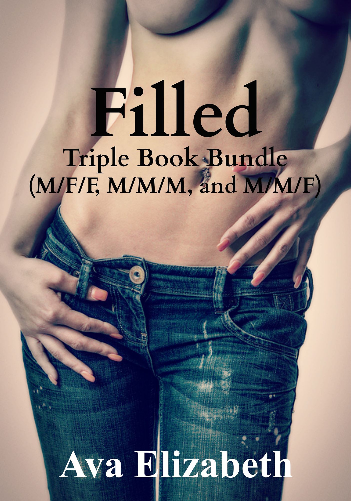 Filled: Triple Book Bundle (M/F/F, M/M/M, and M/M/F)