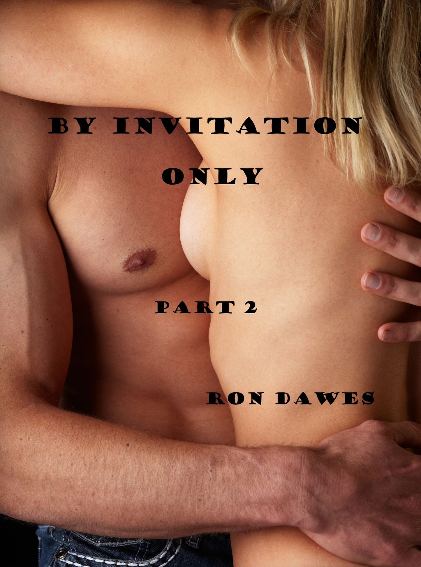 By Invitation Only Part 2