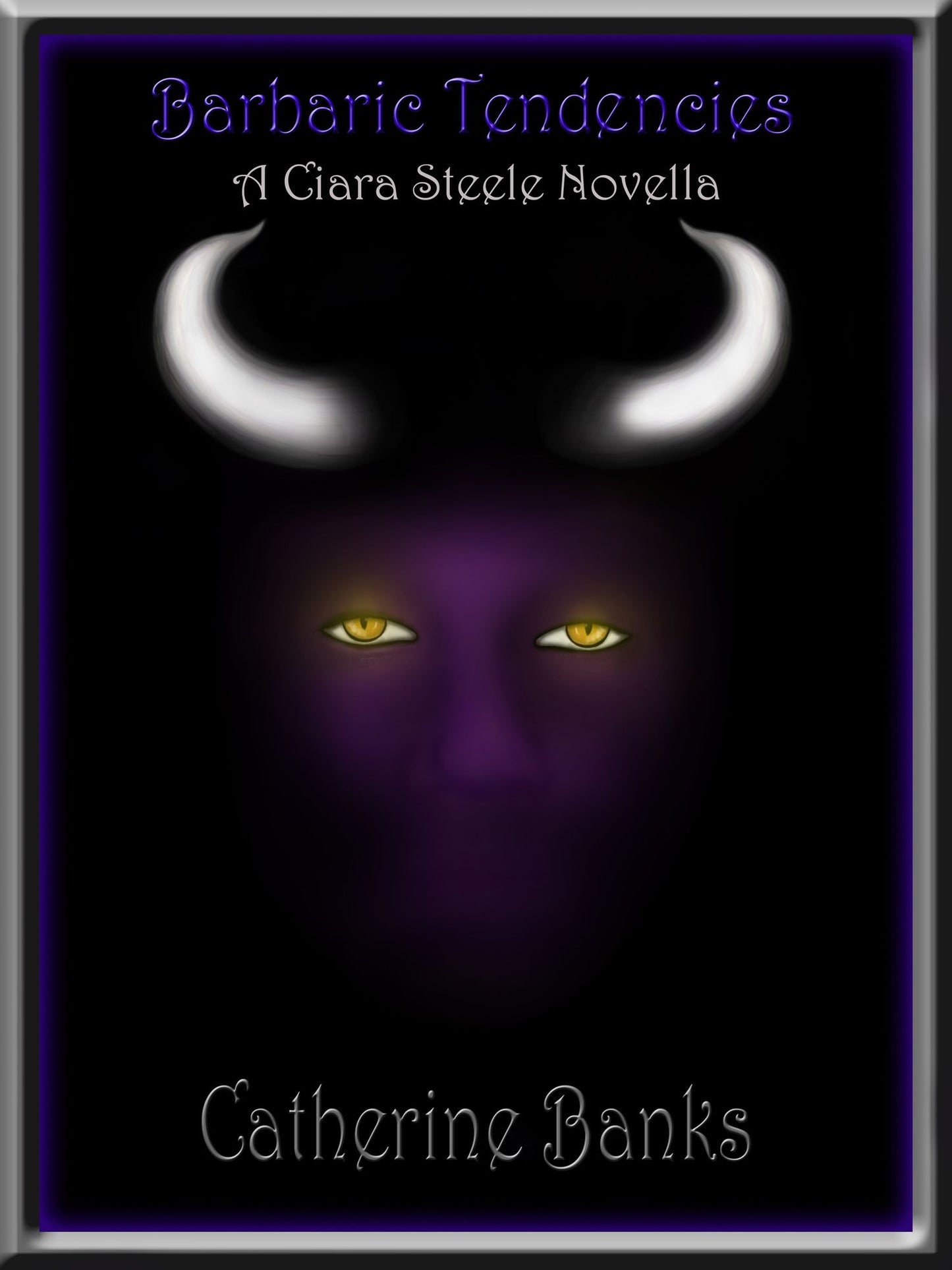 Barbaric Tendencies (Ciara Steele Novella Series #2)