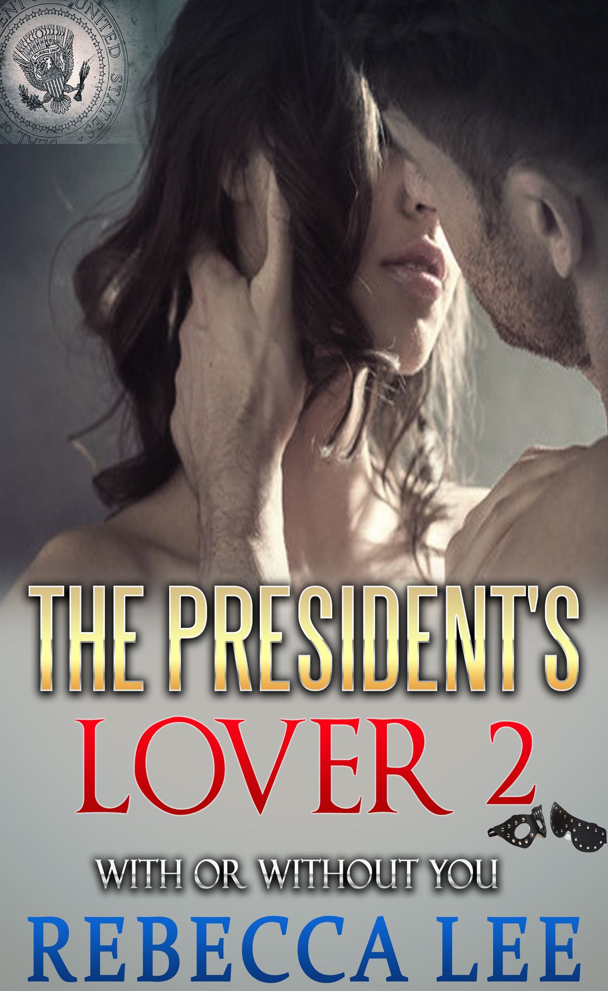 The President's Lover 2: With or Without You