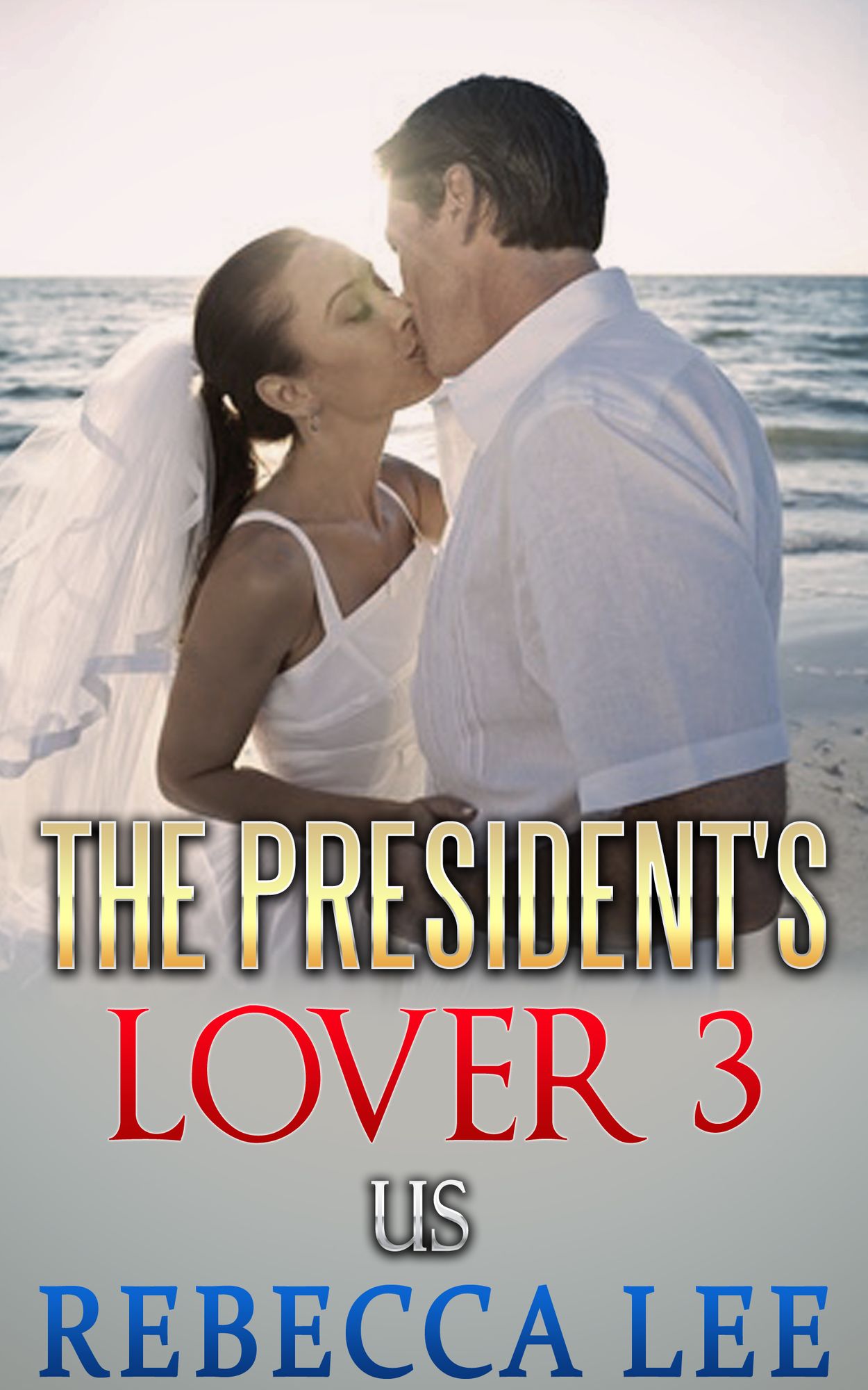 The President's Lover 3: Us