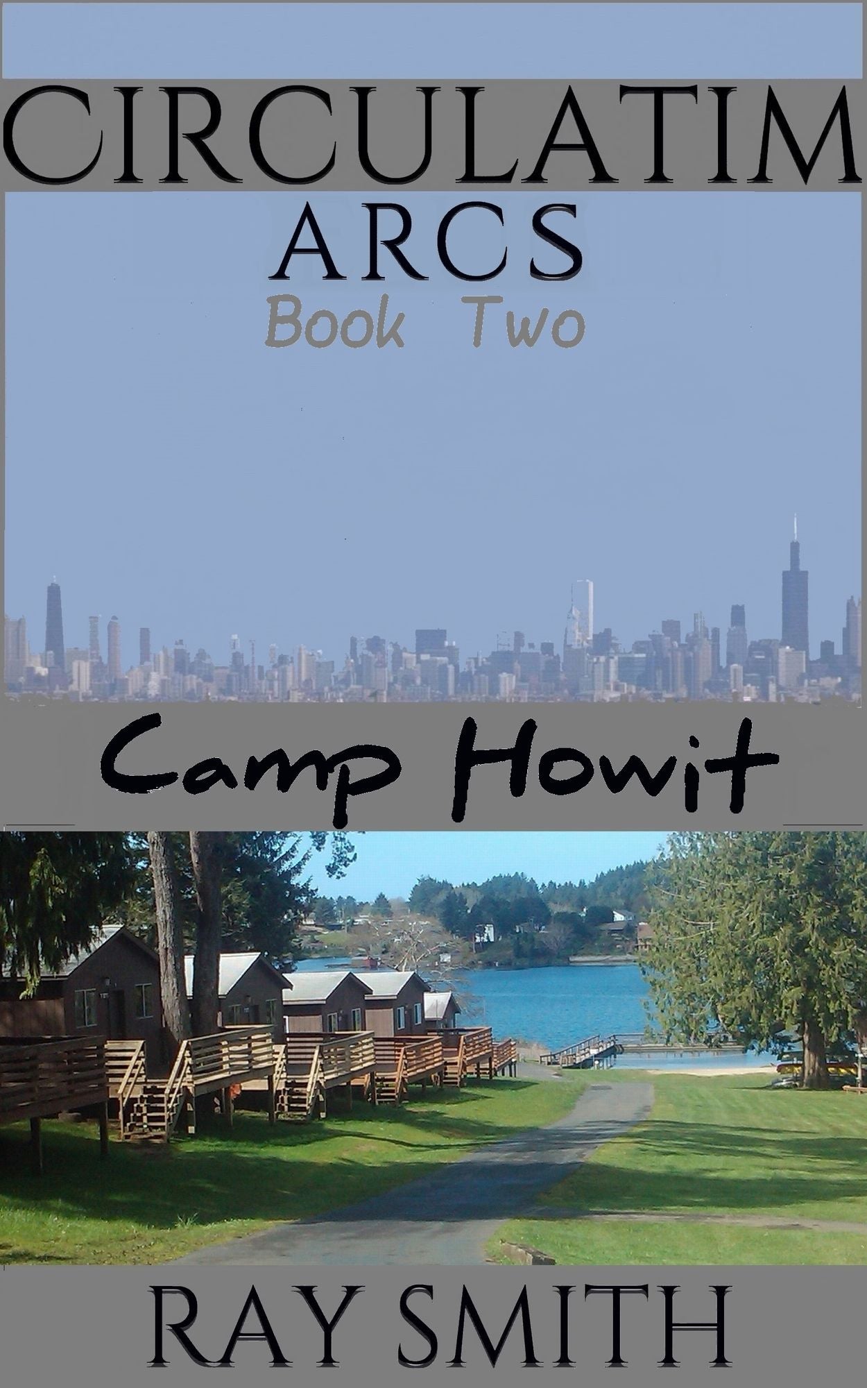 Circulatim: Arcs - Book Two - Camp Howit