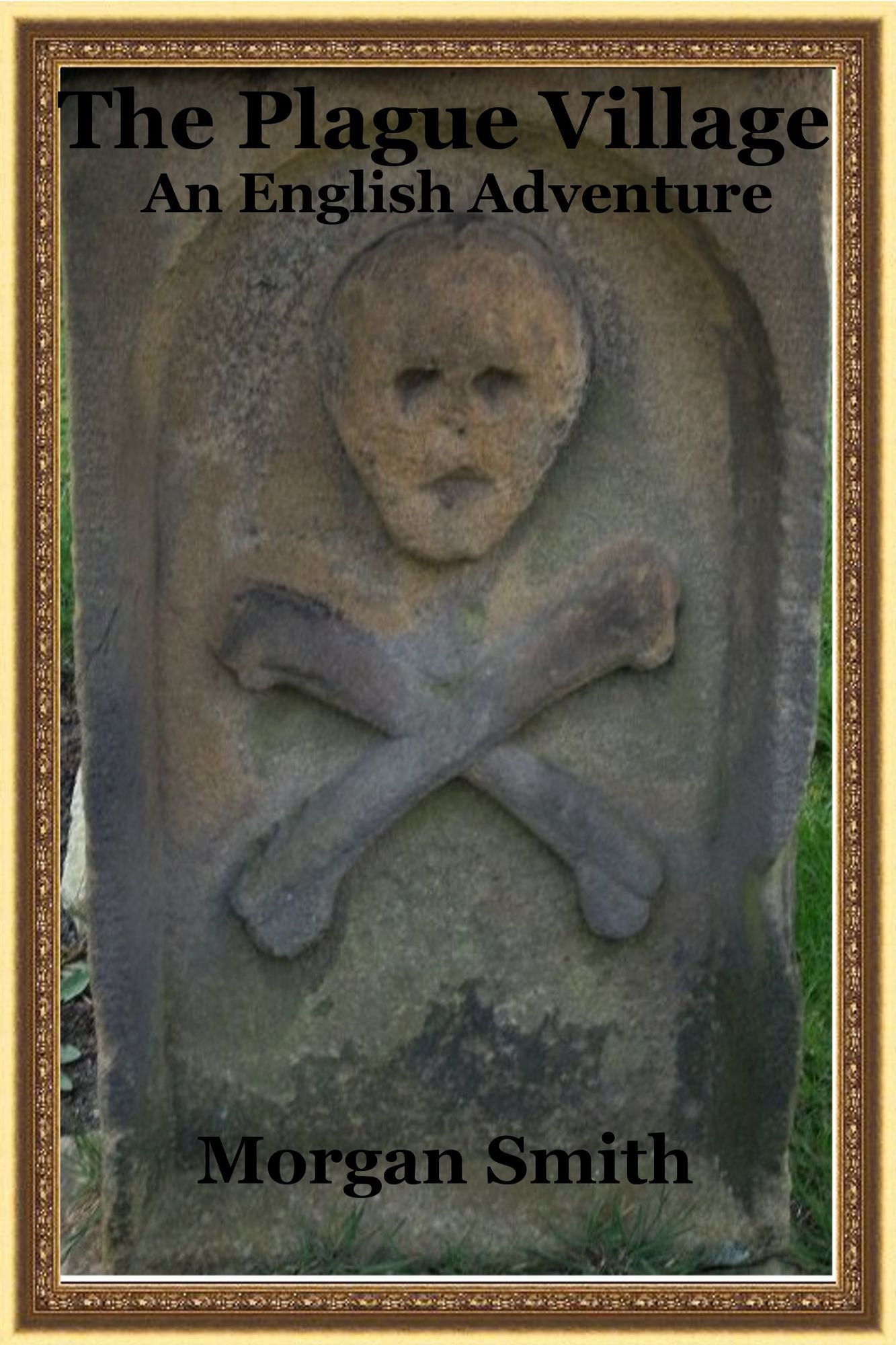 The Plague Village: An English Adventure