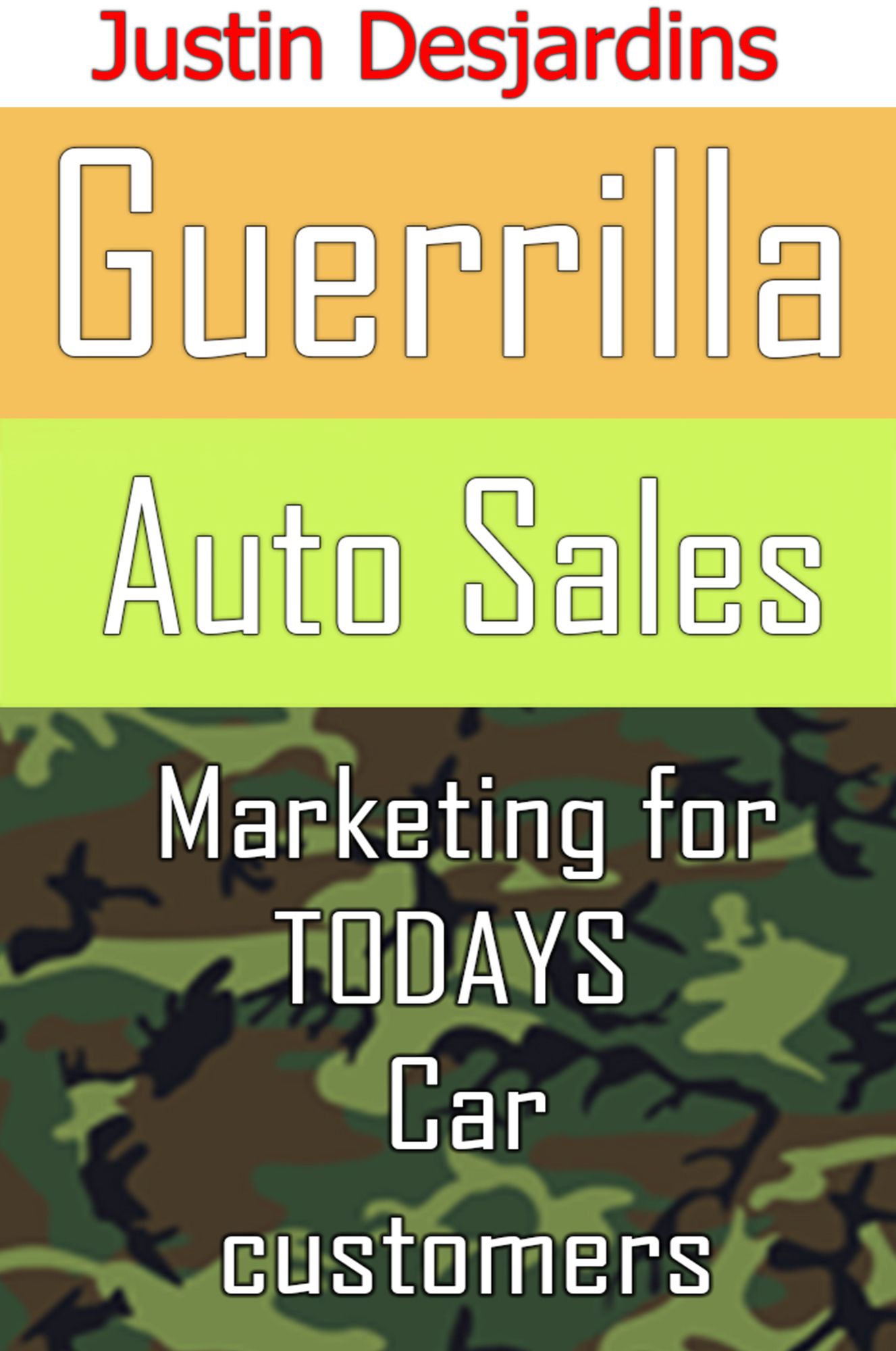 Guerrilla Auto Sales: Marketing for Today's Car Customer