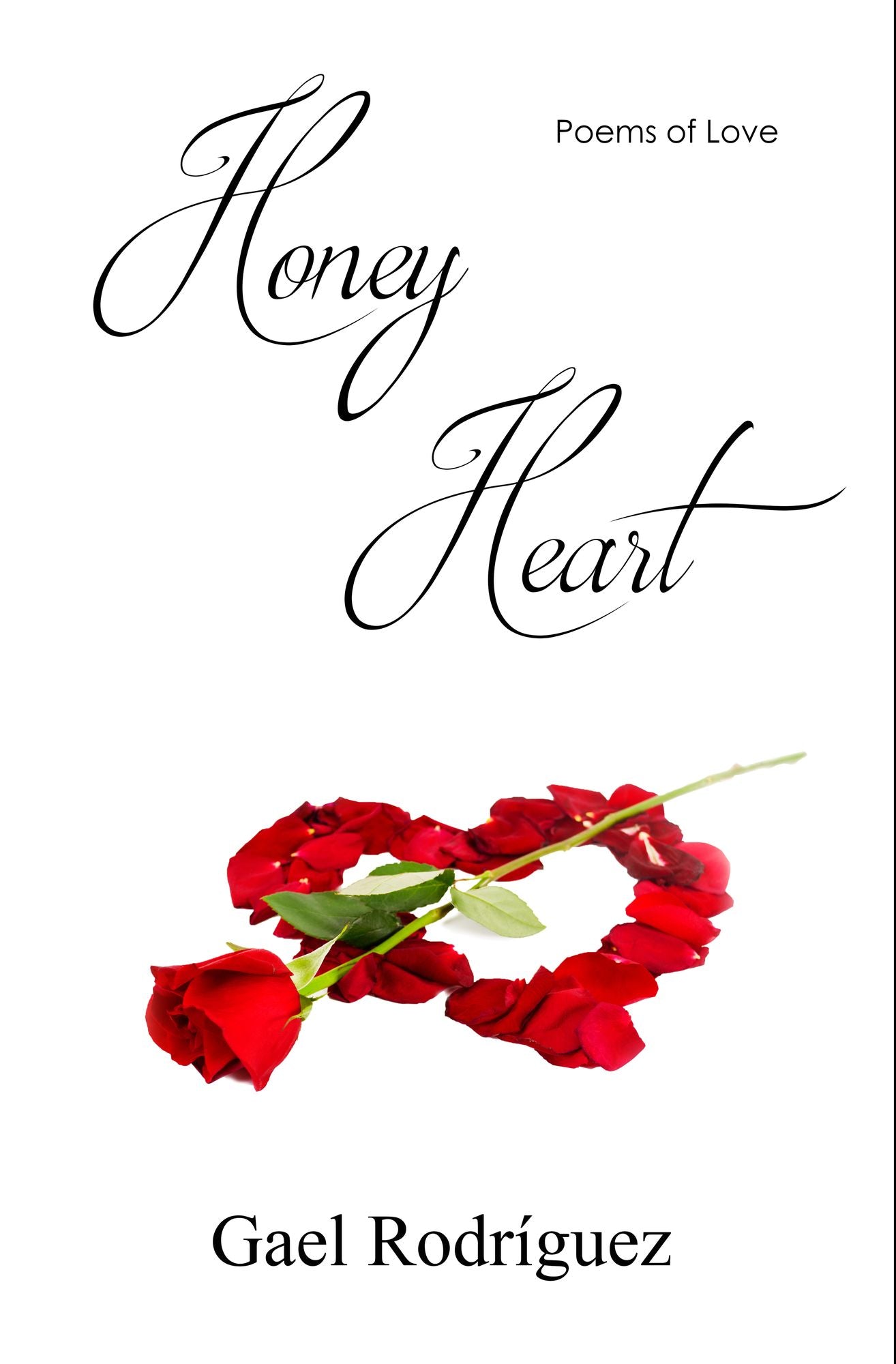 Honey Heart. Poems of Love.
