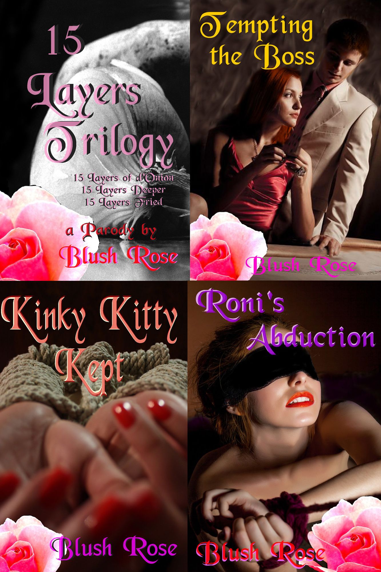Blush Rose's BDSM collection: 15 Layers Trilogy, Tempting the Boss, Kinky Kitty Kept, Roni's Abduction