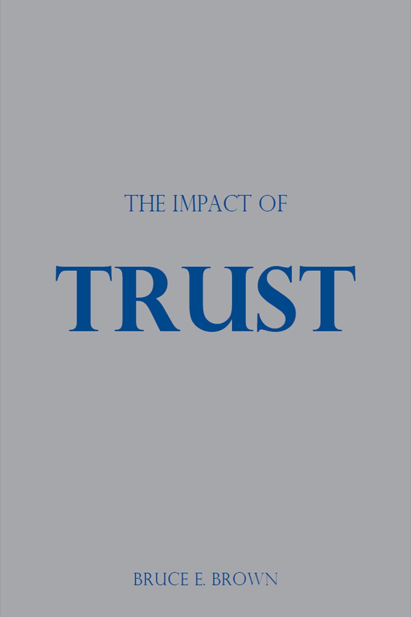 The Impact of Trust