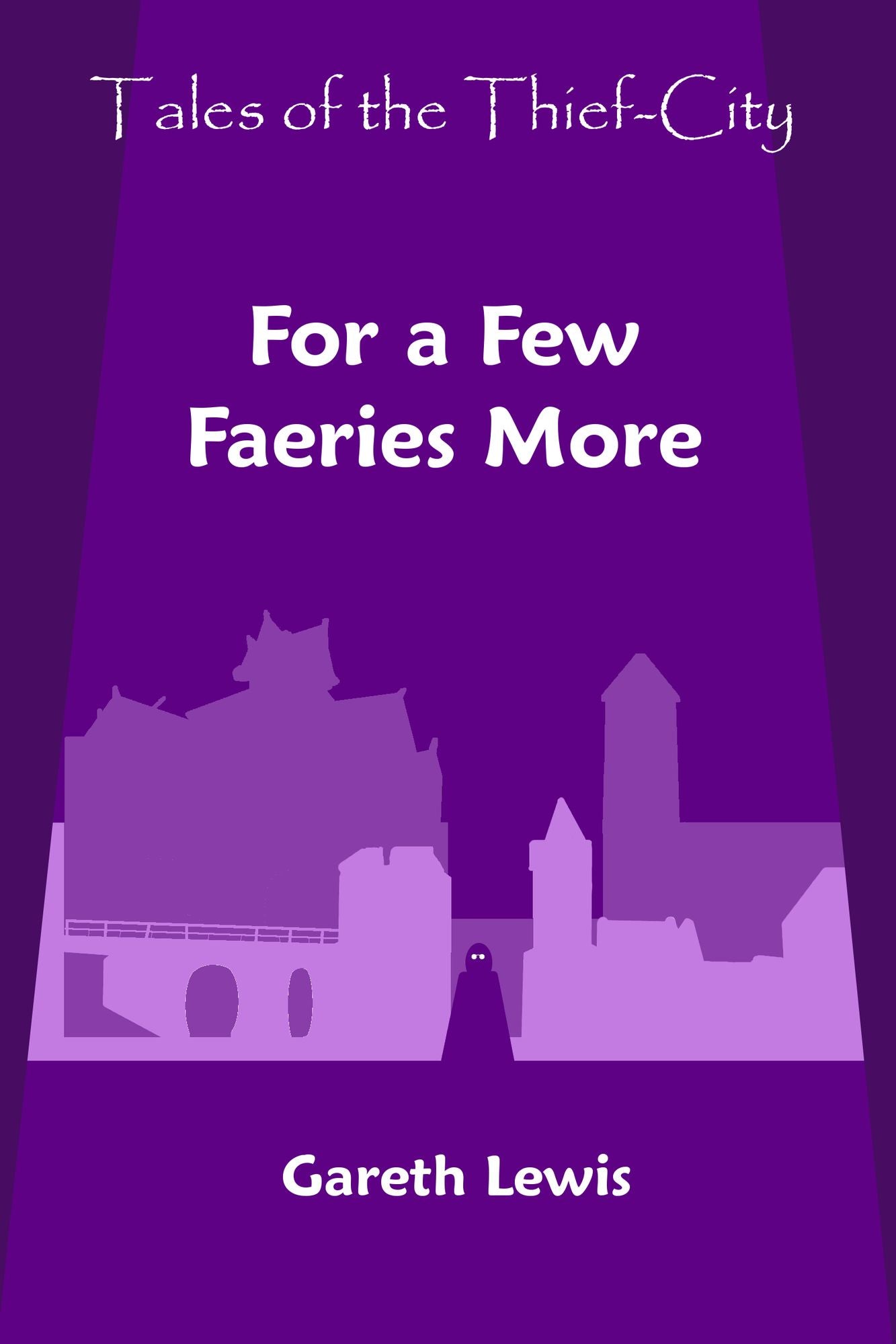 For a Few Faeries More (Tales of the Thief-City)