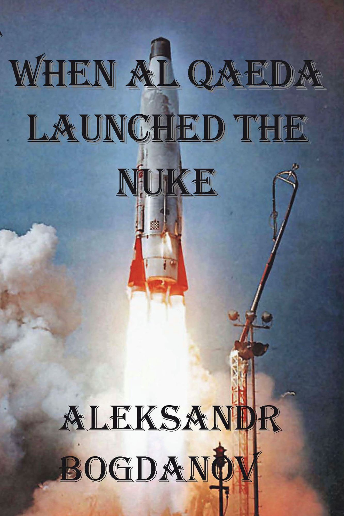 When al Qaeda Launched the Nuke