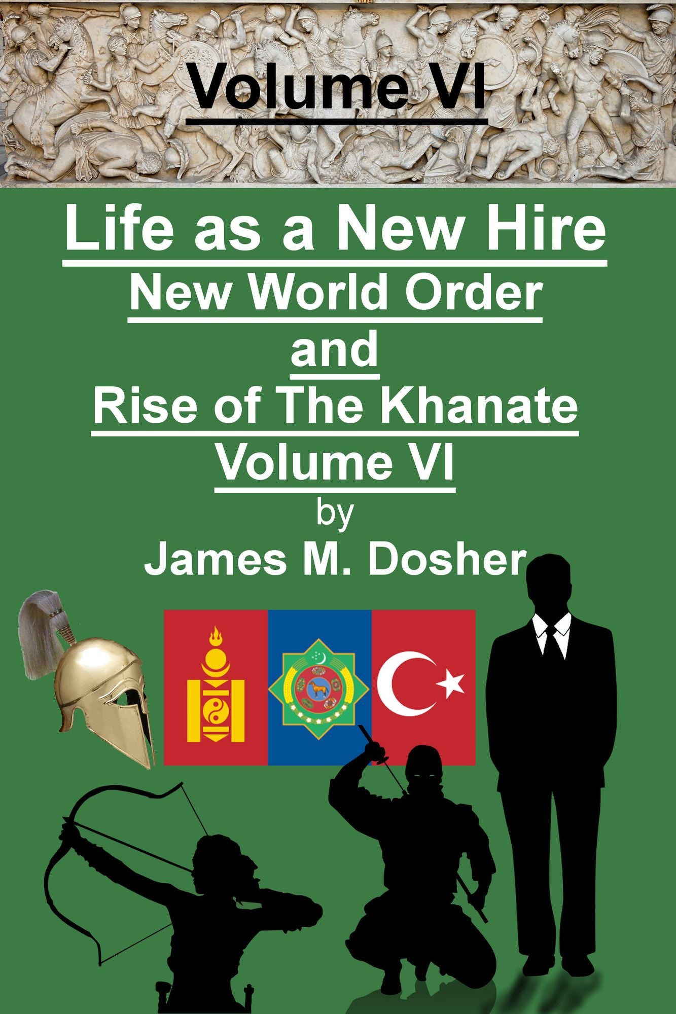 Life as a New Hire, New World Order and Rise of The Khanate, Volume VI