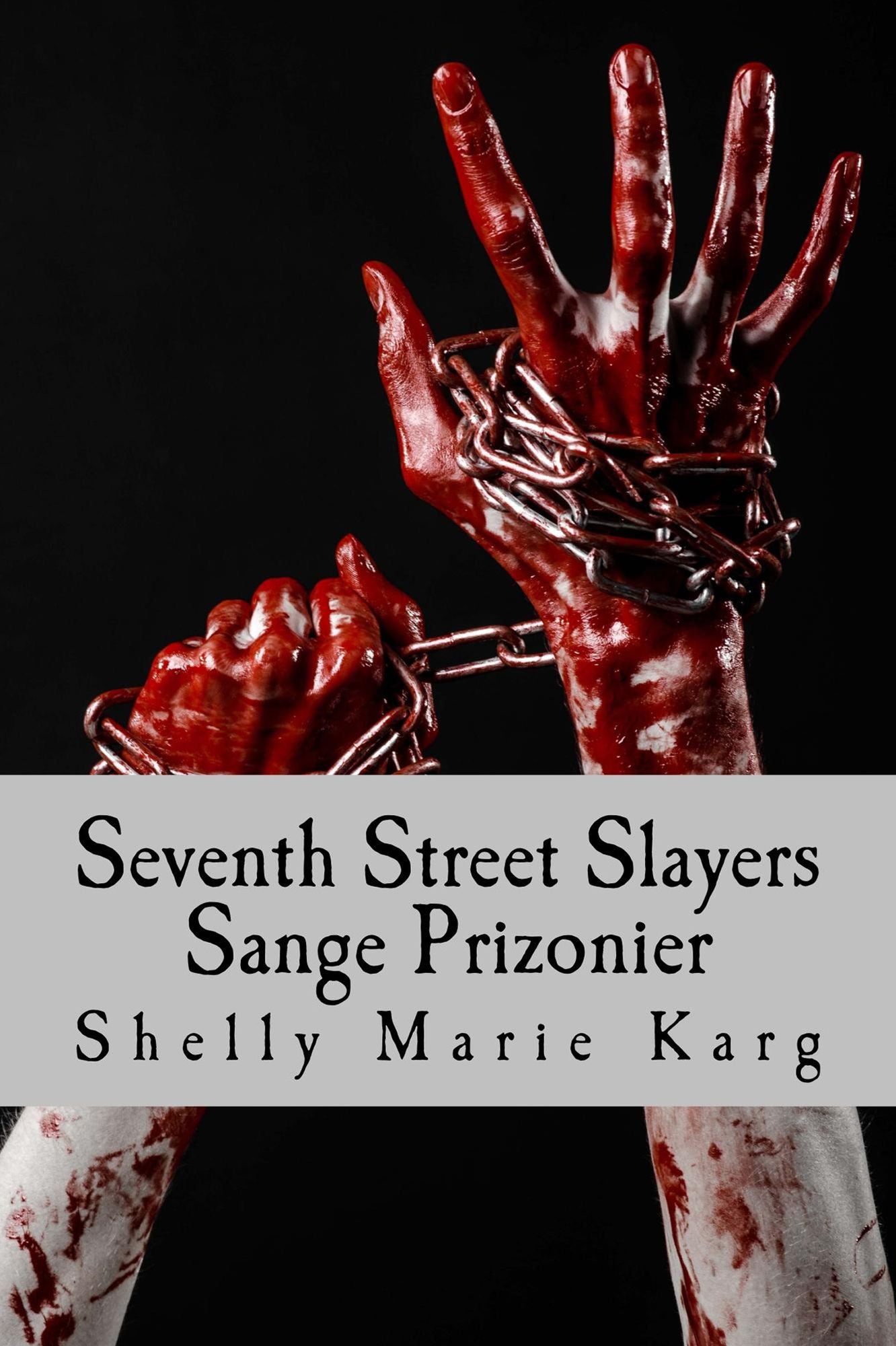 Sange Prizonier: Seventh Street Slayers